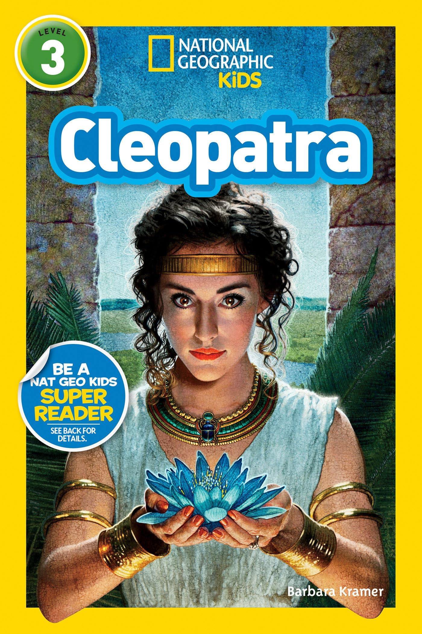 Cleopatra (National Geographic Readers: Level 3)