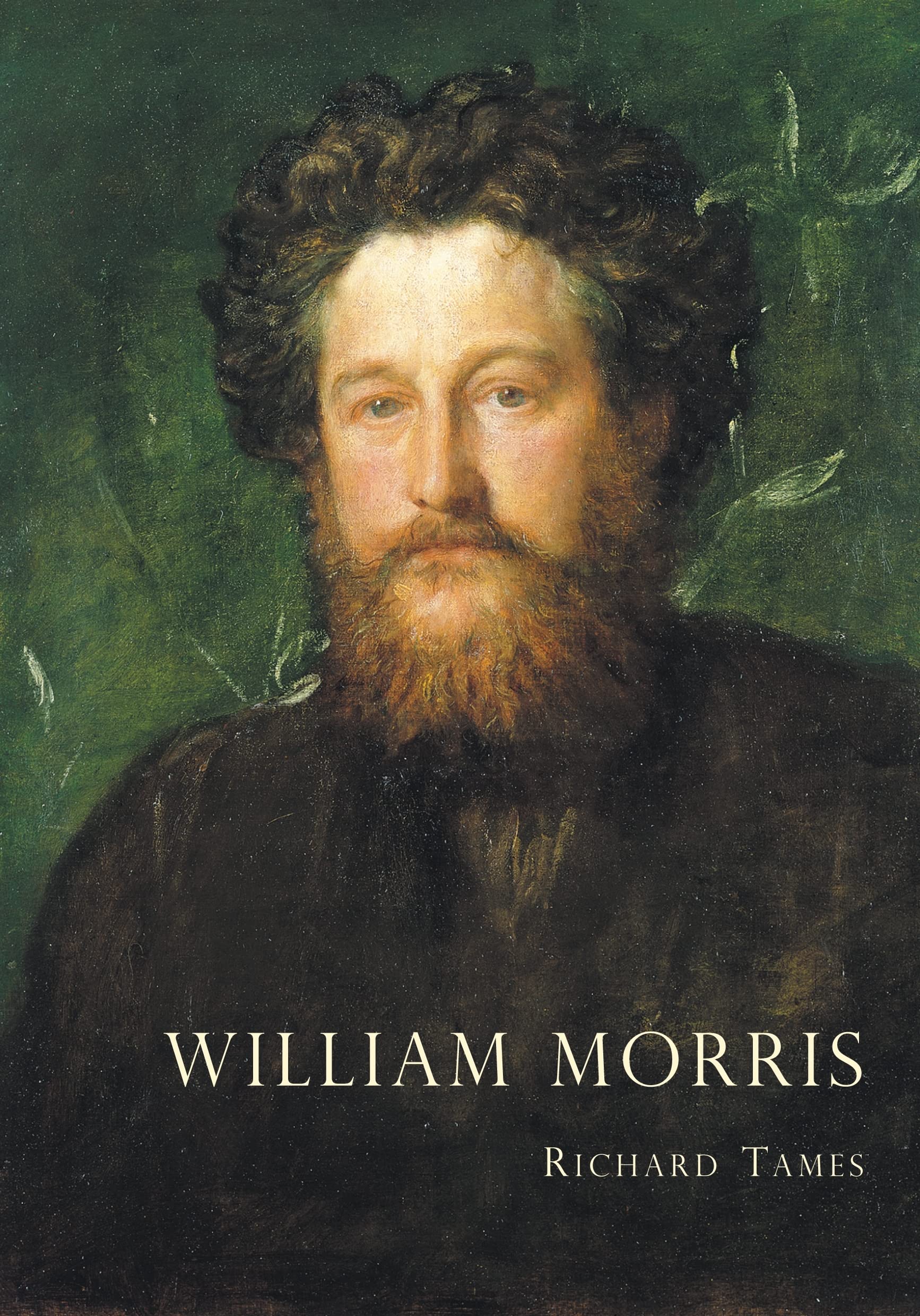 William Morris: An Illustrated Life of William Morris, 1834–1896: No. 3 (Shire Library)