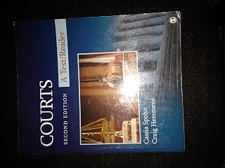 Courts: A Text/Reader (SAGE Text/Reader Series in Criminology and Criminal Justice)