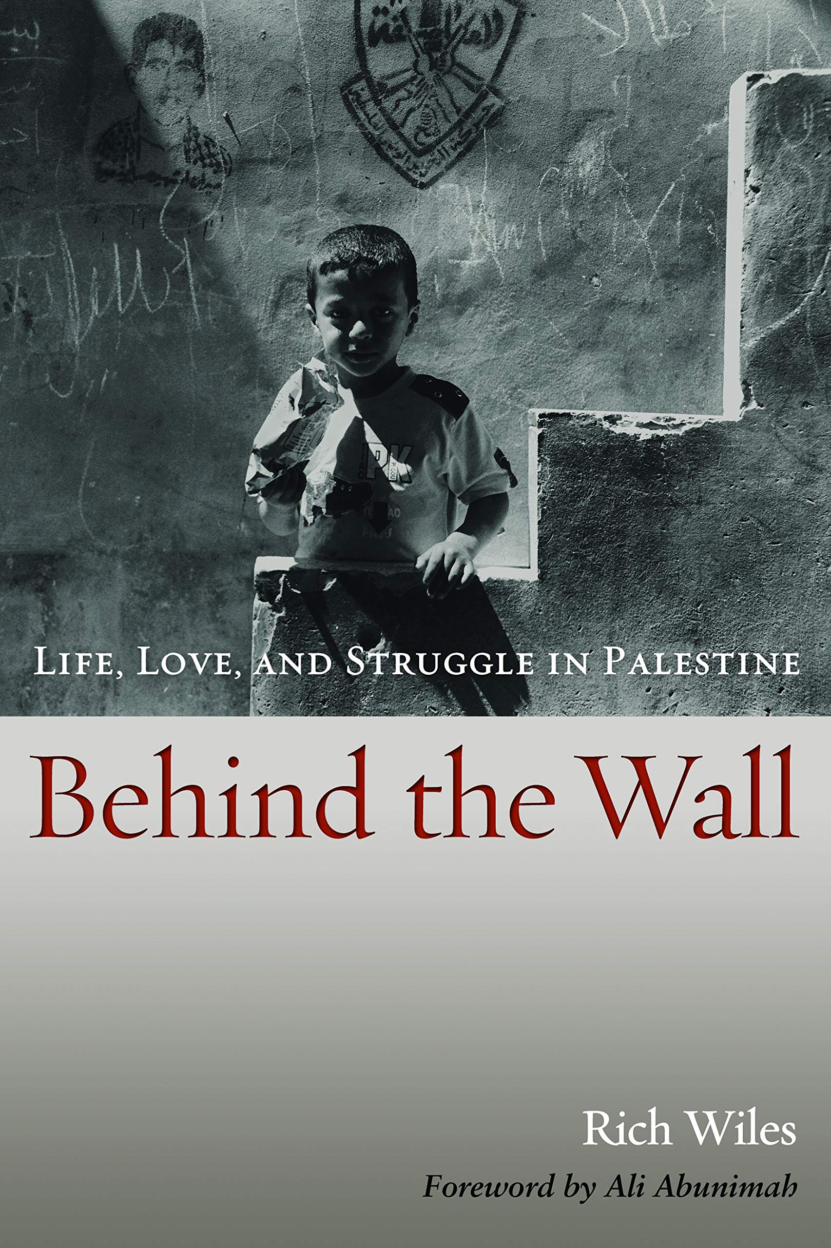 Buy Behind the Wall: Life, Love, and Struggle in Palestine — BookShops.in