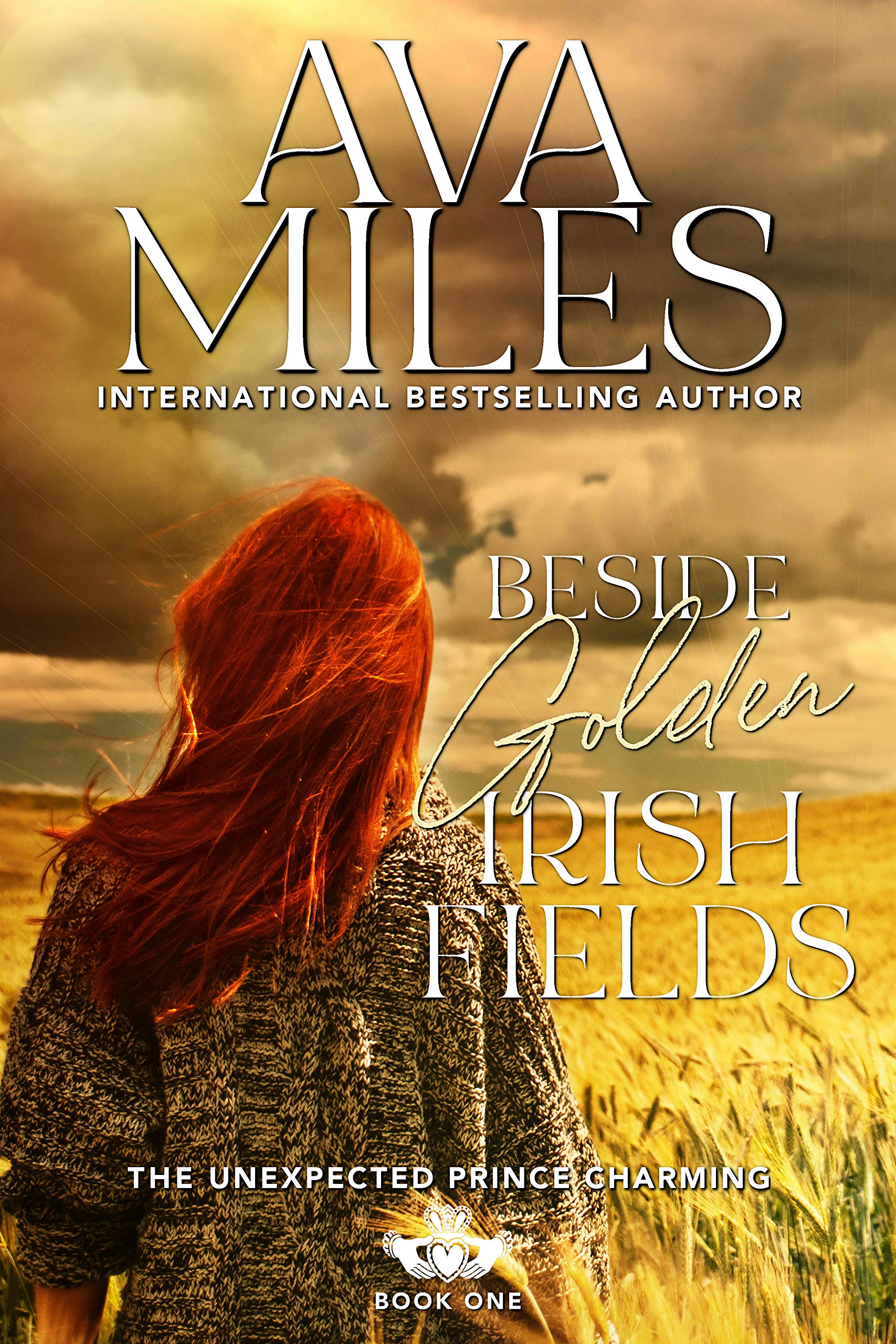 Beside Golden Irish Fields: A Small Town Grumpy Sunshine Romance (The Unexpected Prince Charming Series Book 1)