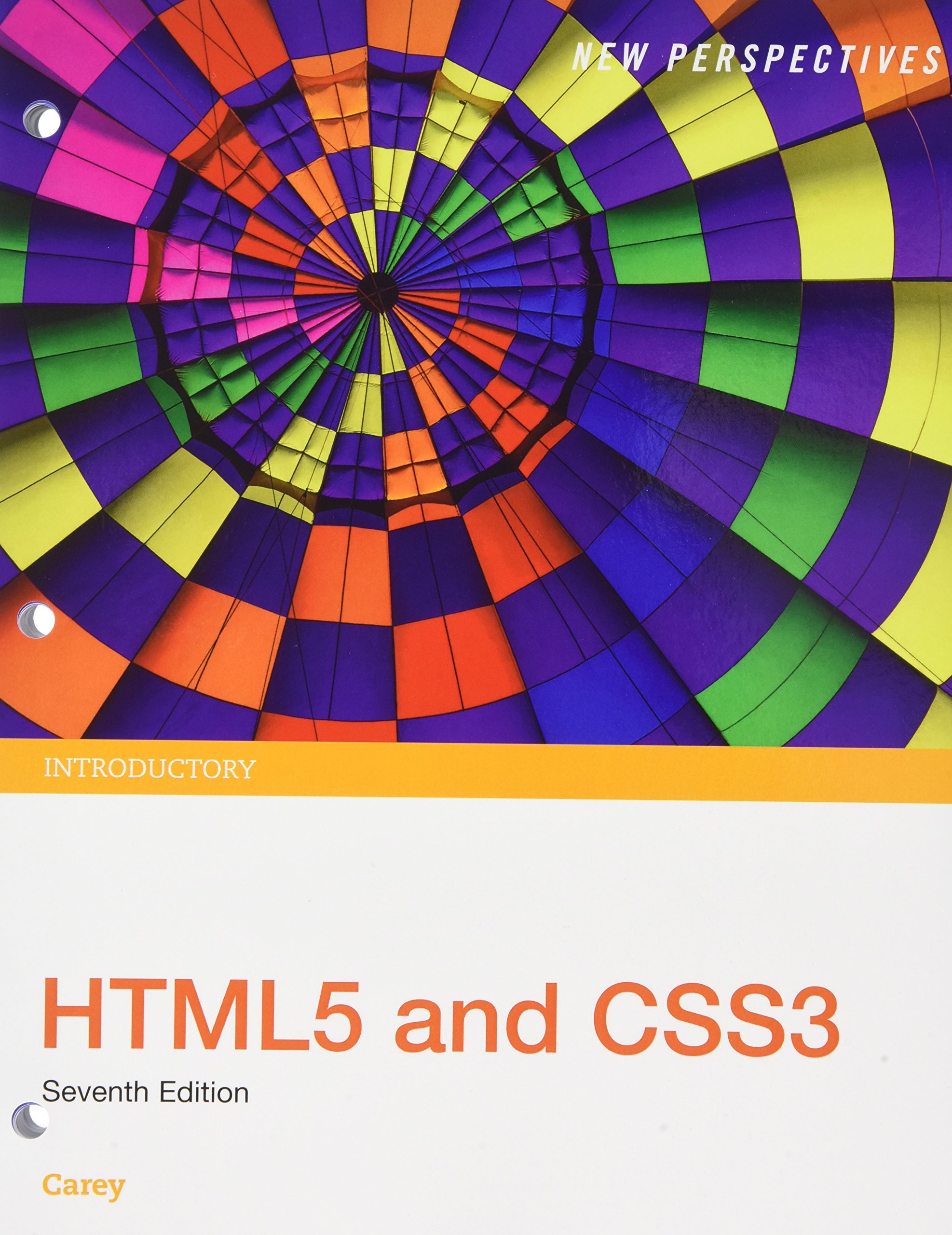 New Perspectives HTML5 and CSS3 : Introductory, Loose-leaf Version