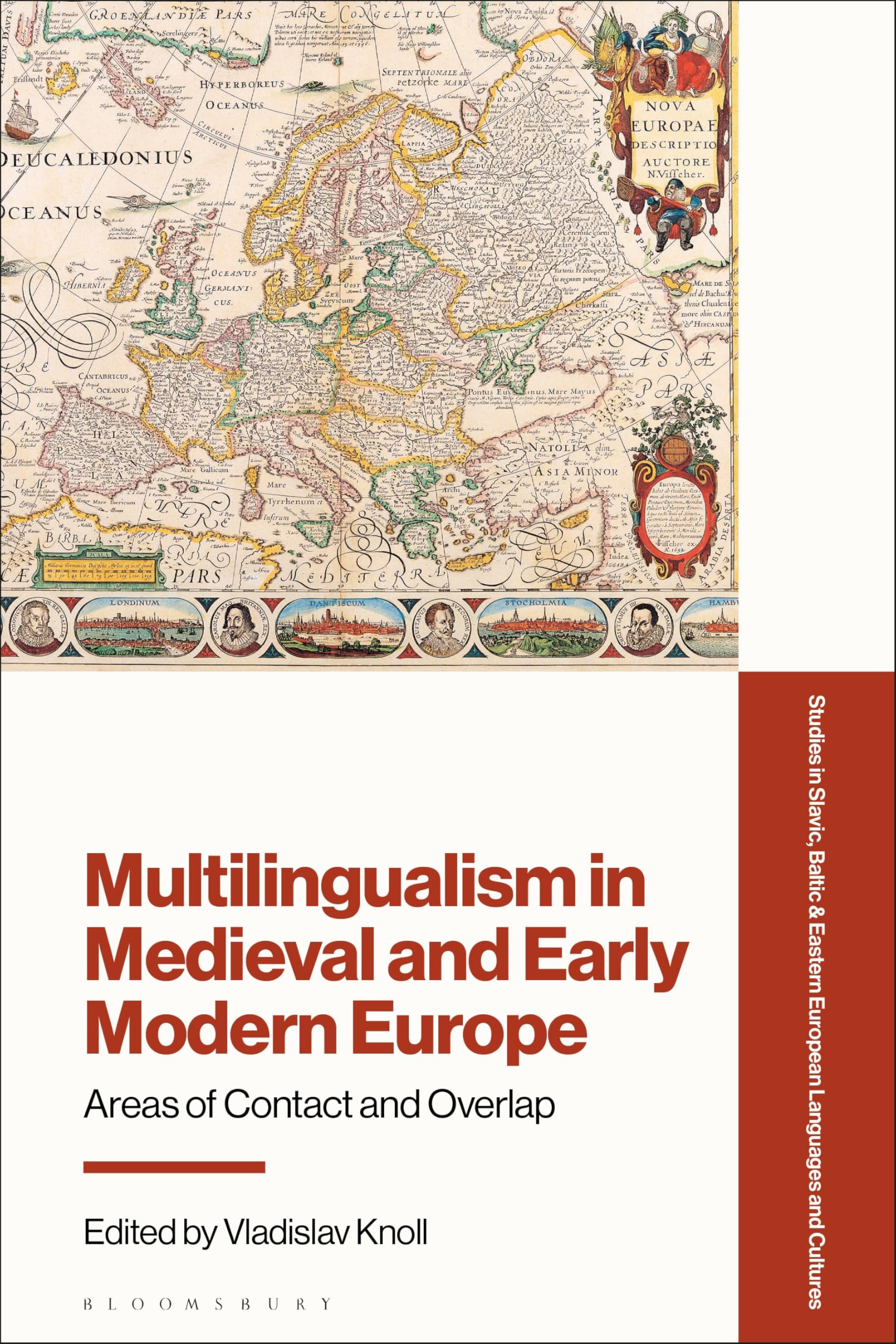 Multilingualism in Medieval and Early Modern Europe: Areas of Contact and Overlap (Studies in Slavic, Baltic, and Eastern European Languages and Cultures)