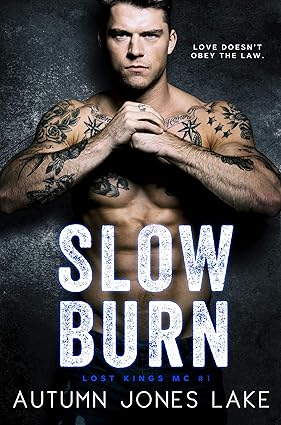 Slow Burn (Lost Kings MC® #1): A Motorcycle Club President Romance