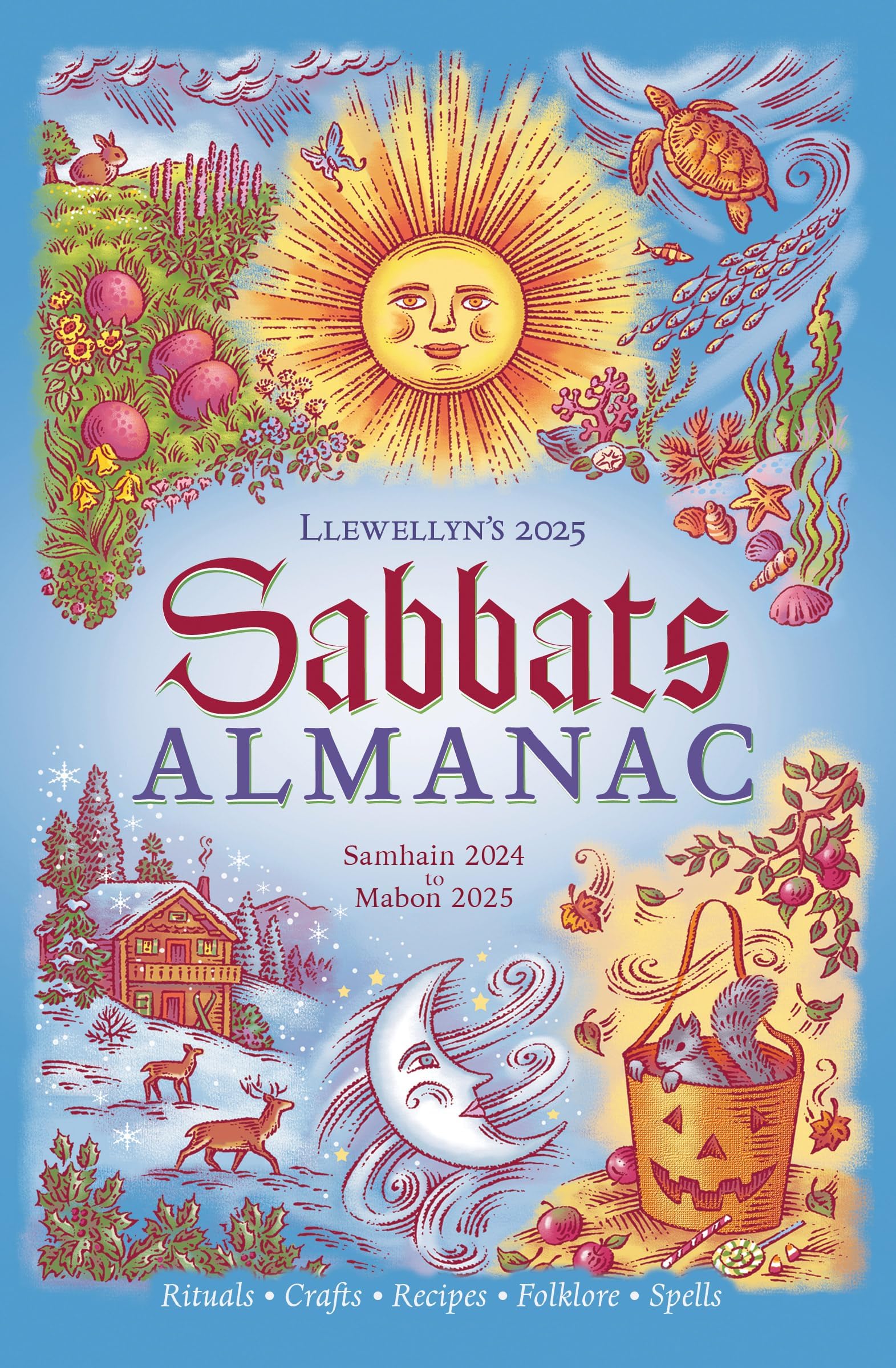 Llewellyn's 2025 Sabbats Almanac: Samhain 2024 to Mabon 2025 (Llewellyn's 2025 Calendars, Almanacs & Datebooks, 11)