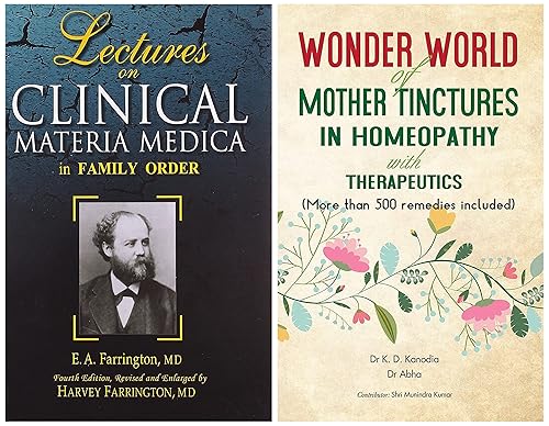 Lectures on Clinical Materia Medica: 1+Wonder World Of Mother Tinchers in Homeopathy With Therapeutics