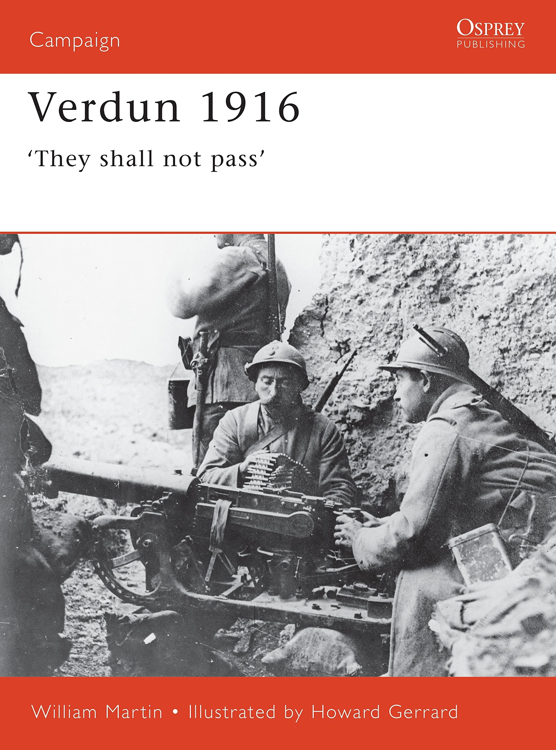 Verdun 1916: ‘They shall not pass’ (Campaign, Band 93)