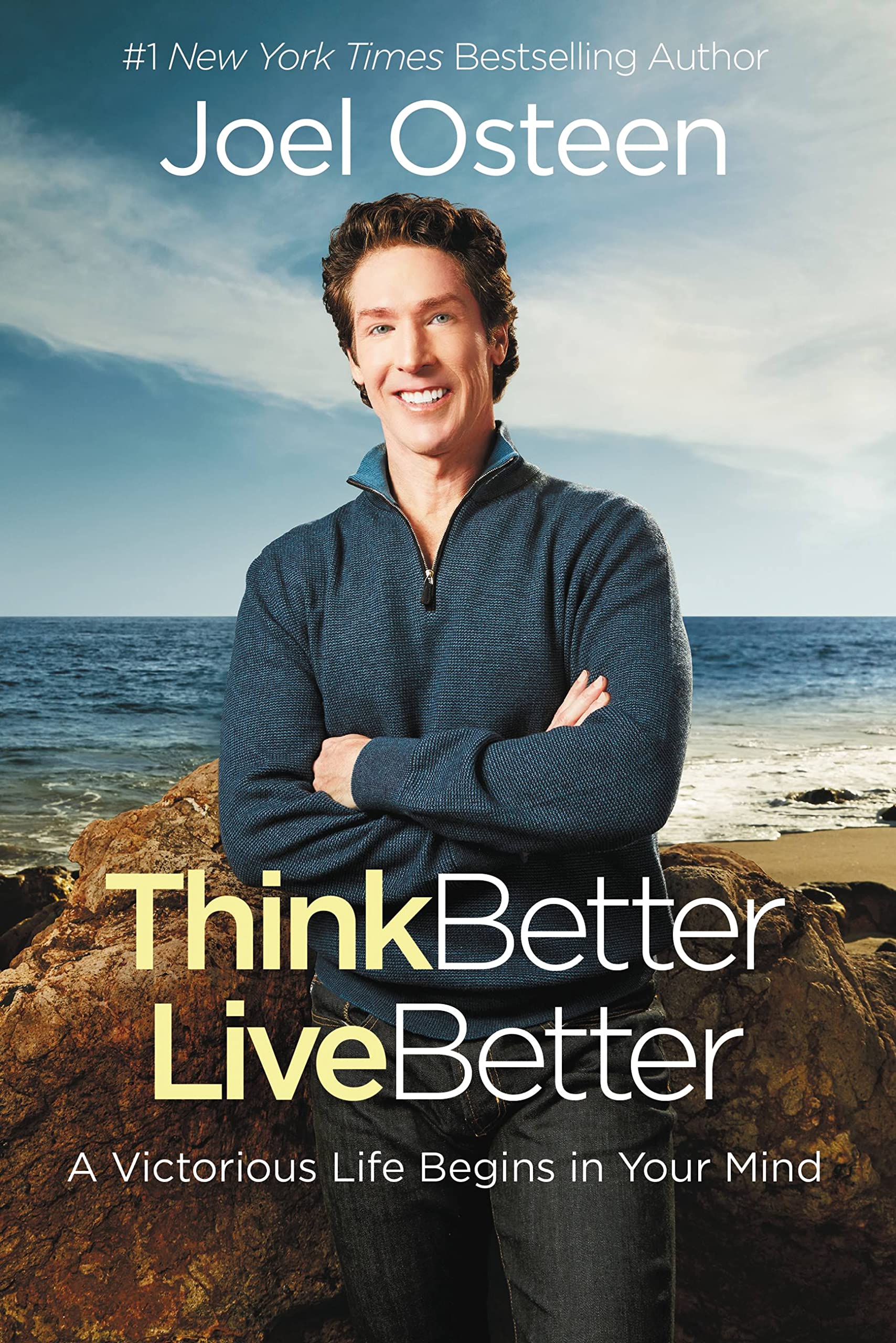 Cover of Think Better, Live Better: A Victorious Life Begins in Your Mind