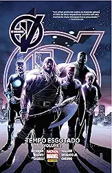 Os Vingadores: Tempo Esgotado - Volume 1