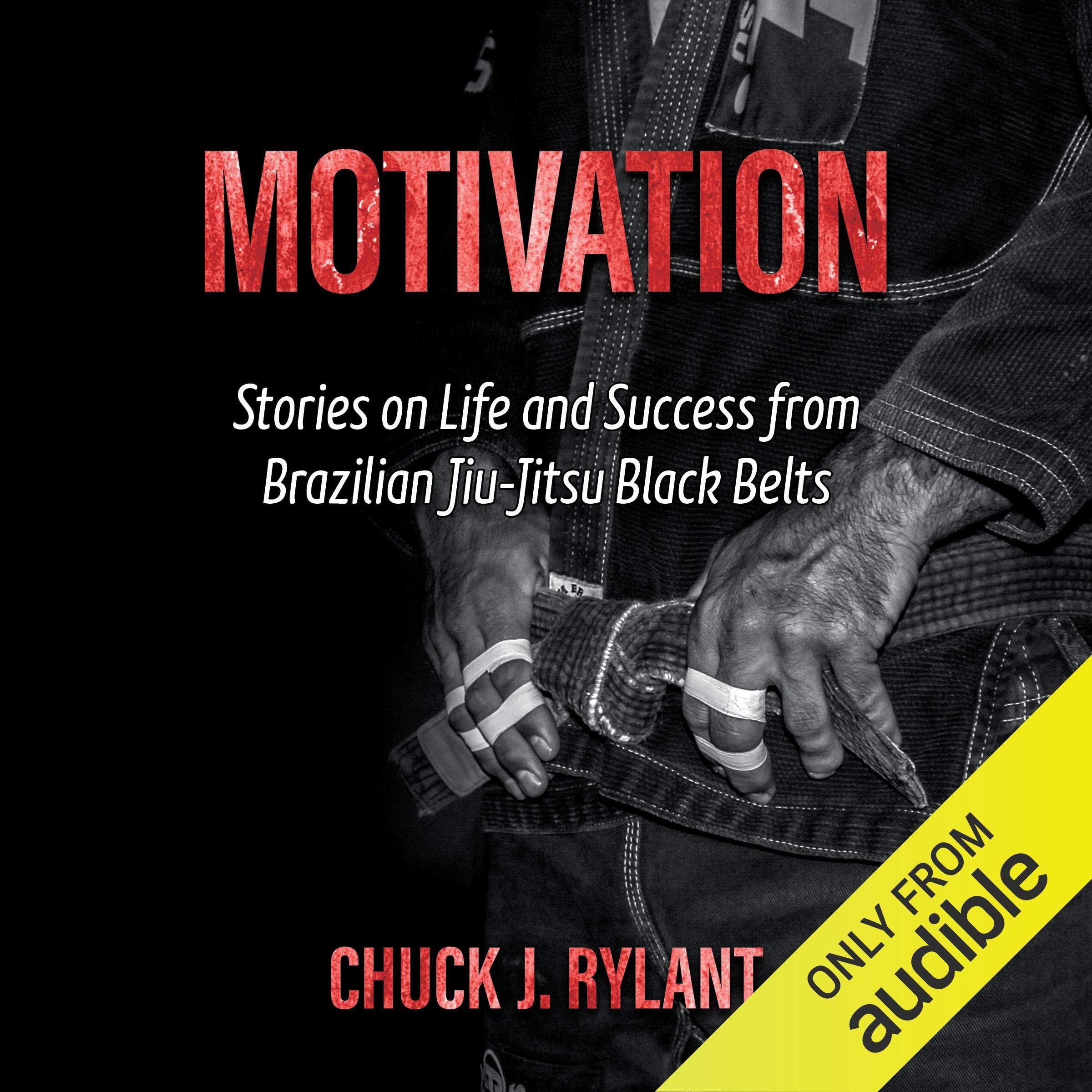 Cover art for Motivation: Stories on Life and Success from Brazilian Jiu-Jitsu Black Belts