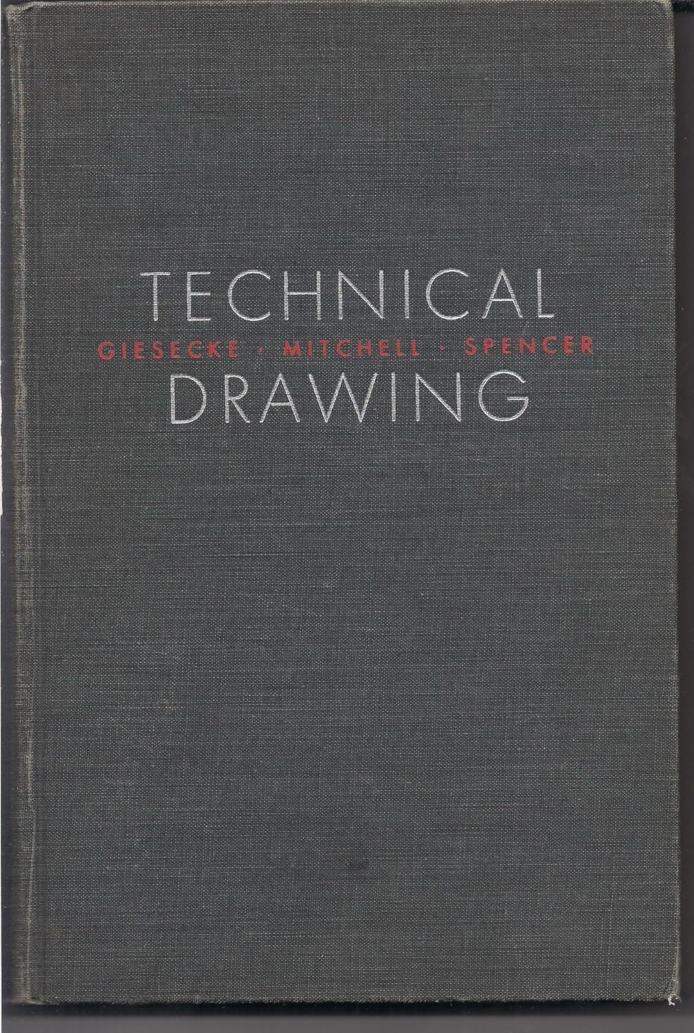 technical drawing giesecke, frederick, mitchell, alva, & spencer henry