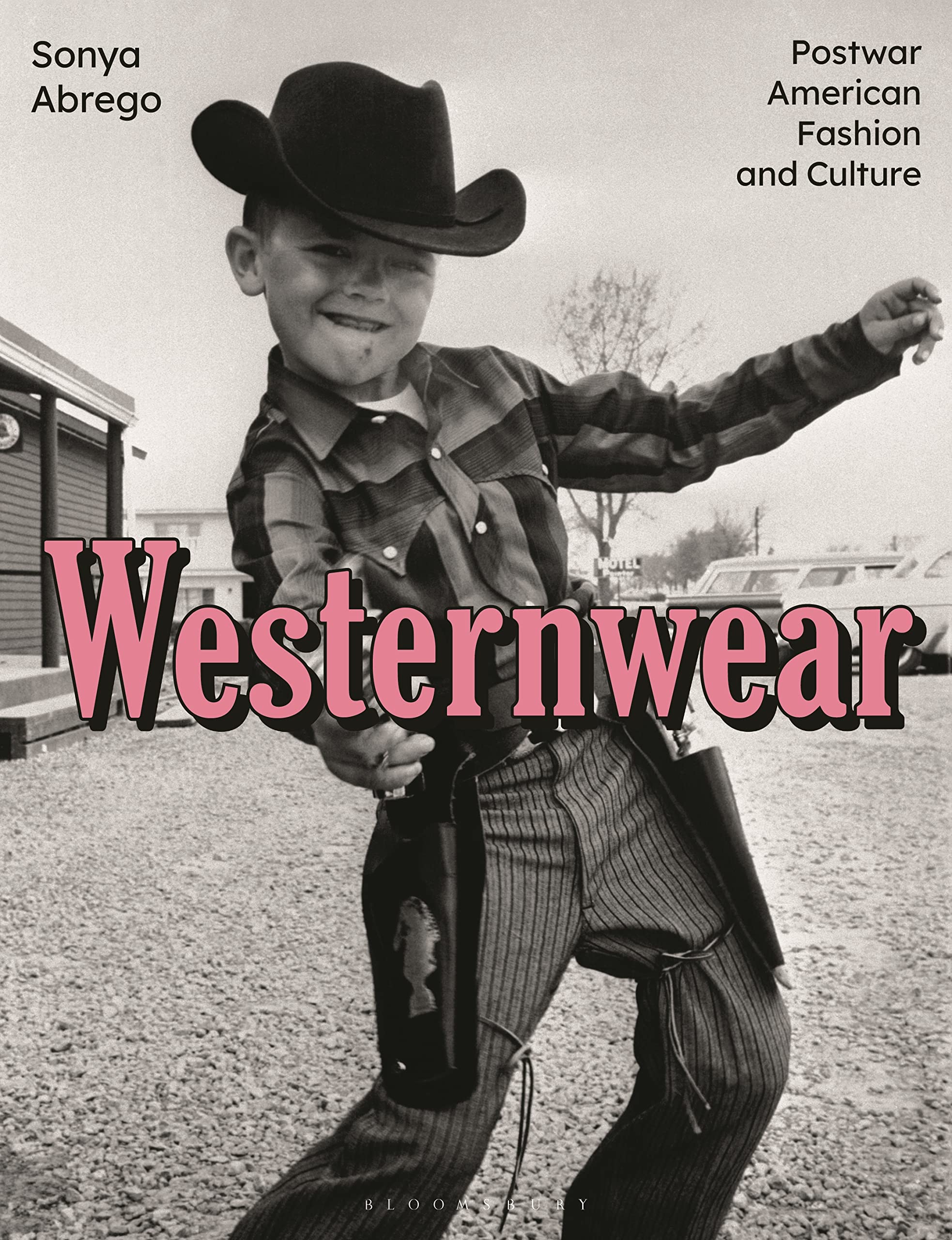 Sonya Abrego: Westernwear: Postwar American Fashion and Culture [2022] paperback