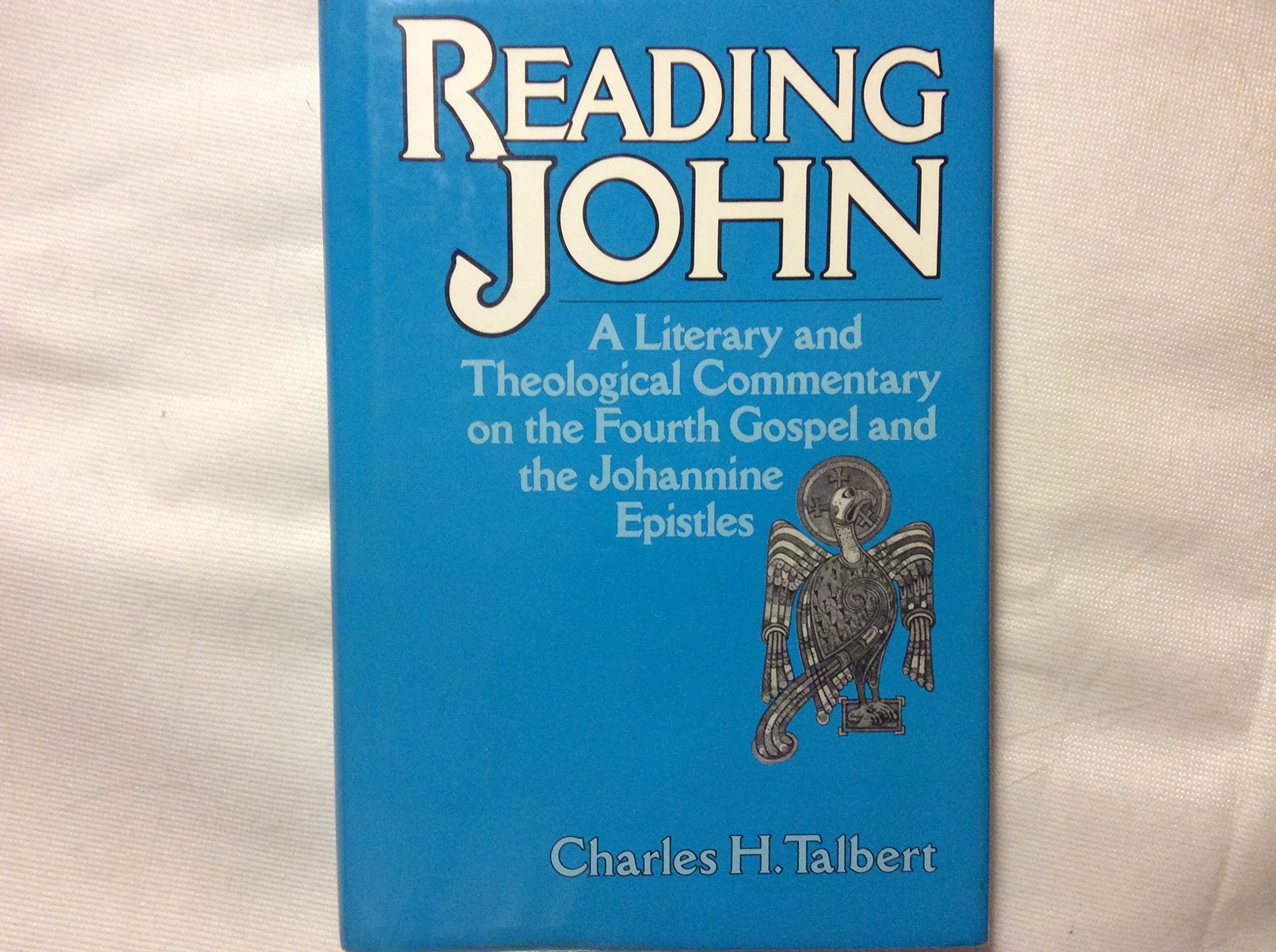 Buy Reading John: A Literary and Theological Commentary on the Fourth Gospel and the Johannine Epistles (Reading the New Testament Series) — BookShops.in