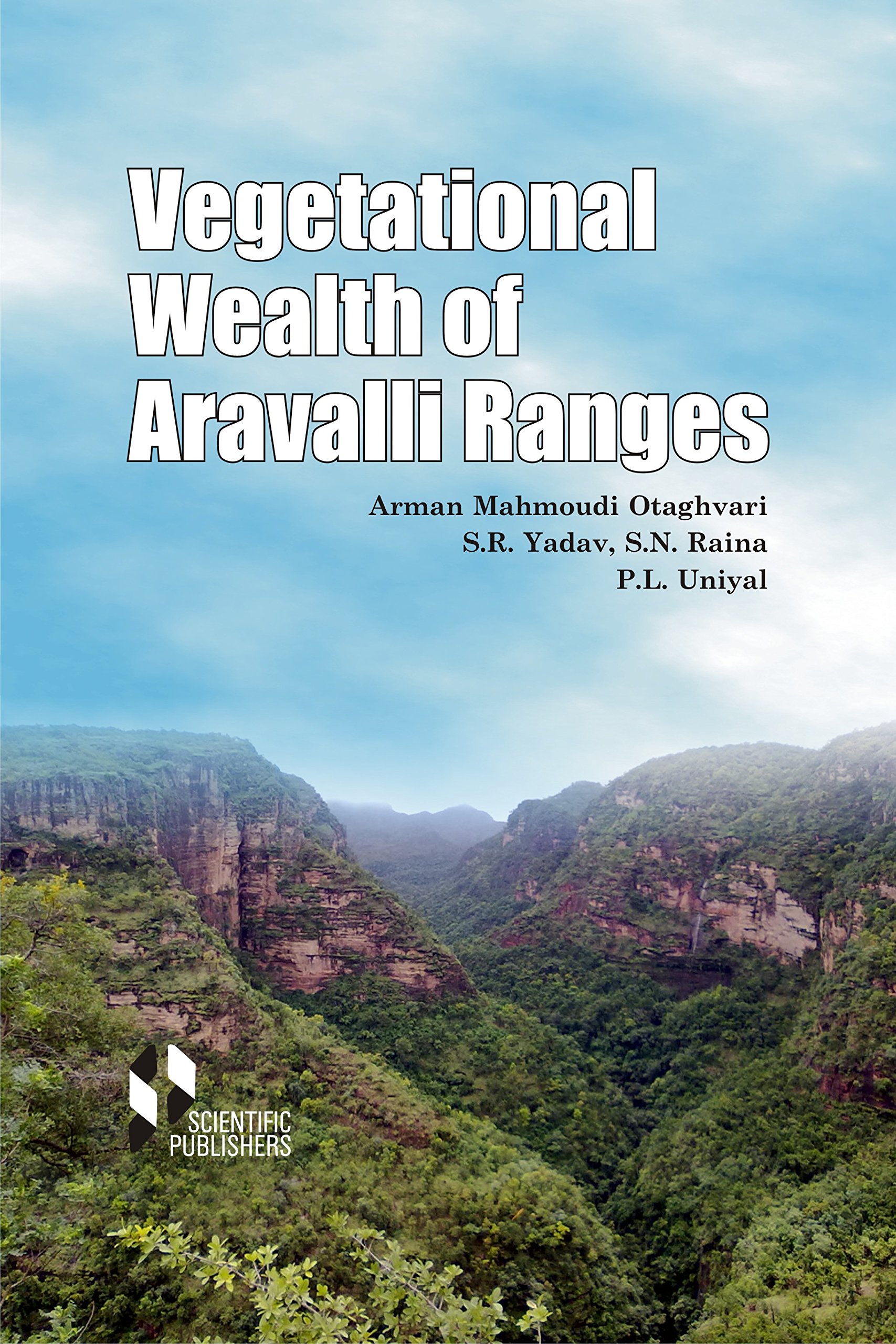 Buy Vegetational Wealth of Aravalli Ranges [Hardcover] A.M. Otaghvari; S.R. Yadav; S.N. Raina and P.L. Uniyal — BookShops.in