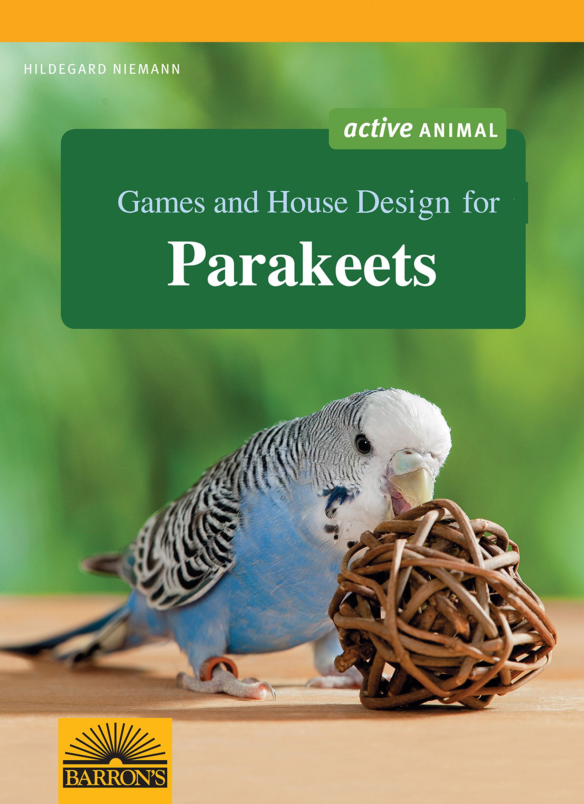 Parakeets: Everything About Selection, Care, Nutrition, Behavior, and Training (A Complete Pet Owner's Manual) Paperback – January 1, 2012