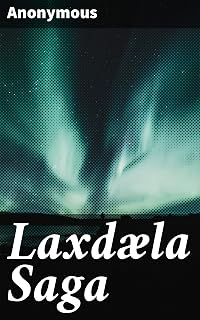 Laxdæla Saga: Translated from the Icelandic