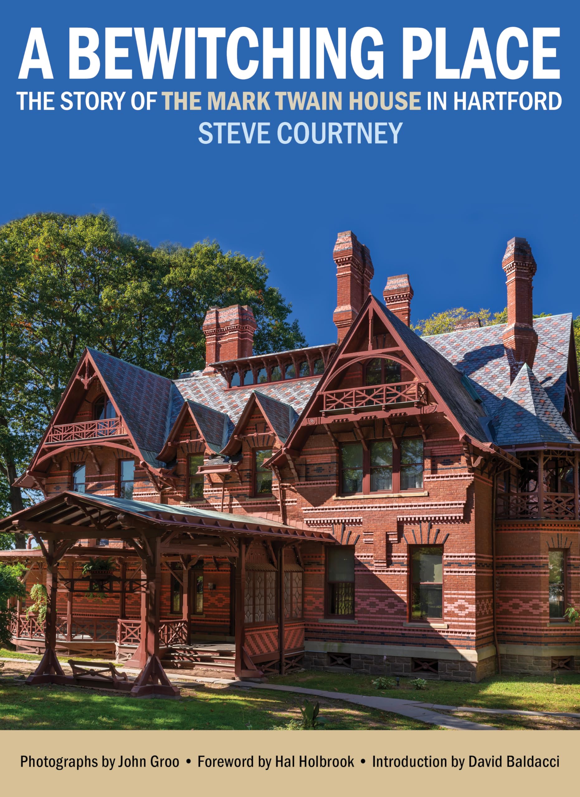 A Bewitching Place: The Story of the Mark Twain House in Hartford