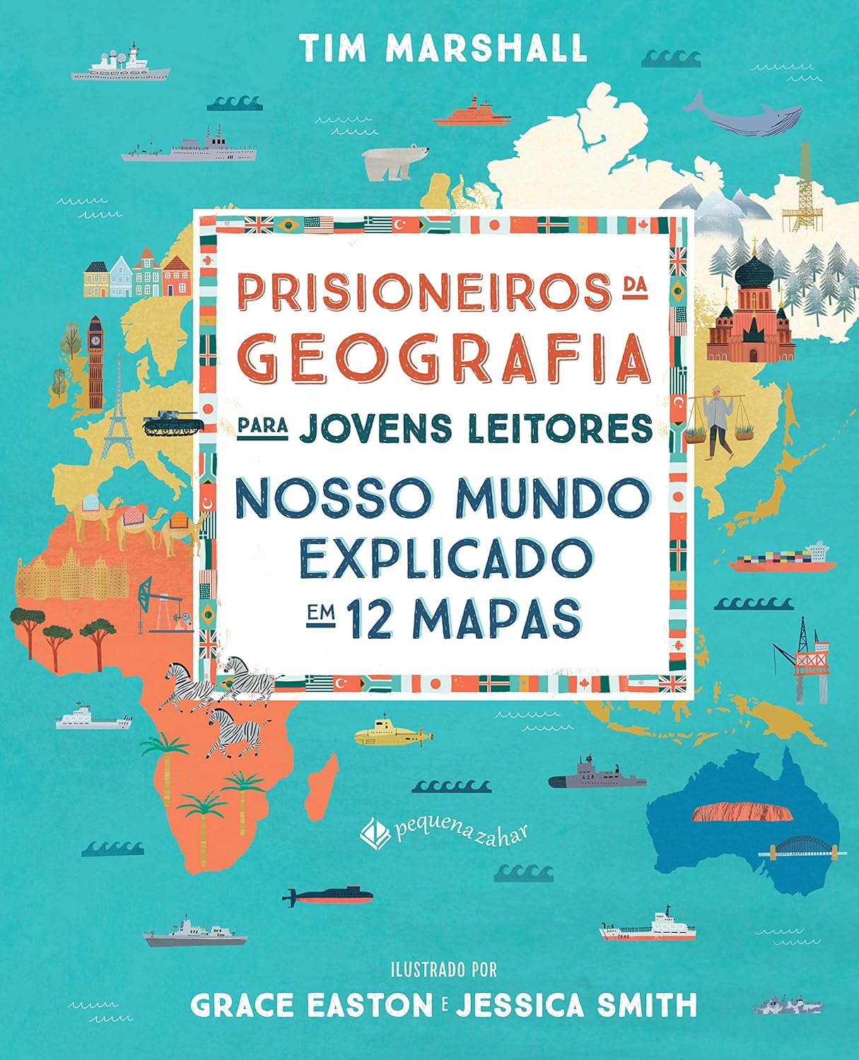 Prisioneiros da Geografia Para Jovens Leitores - Nosso mundo explicado em 12 mapas (Em Portugues do Brasil)      Hardcover – February 2, 2020