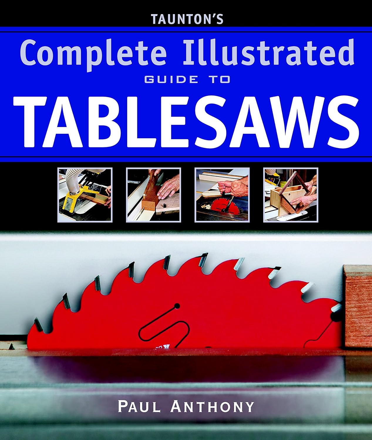 Taunton's Complete Illustrated Guide to Tablesaws (Complete Illustrated Guides (Taunton))      Kindle Edition