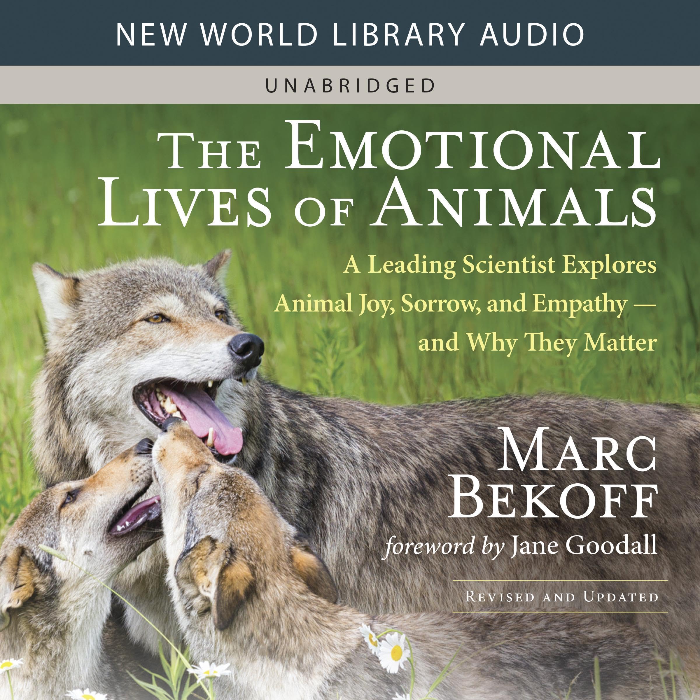 The Emotional Lives of Animals (Revised Edition)