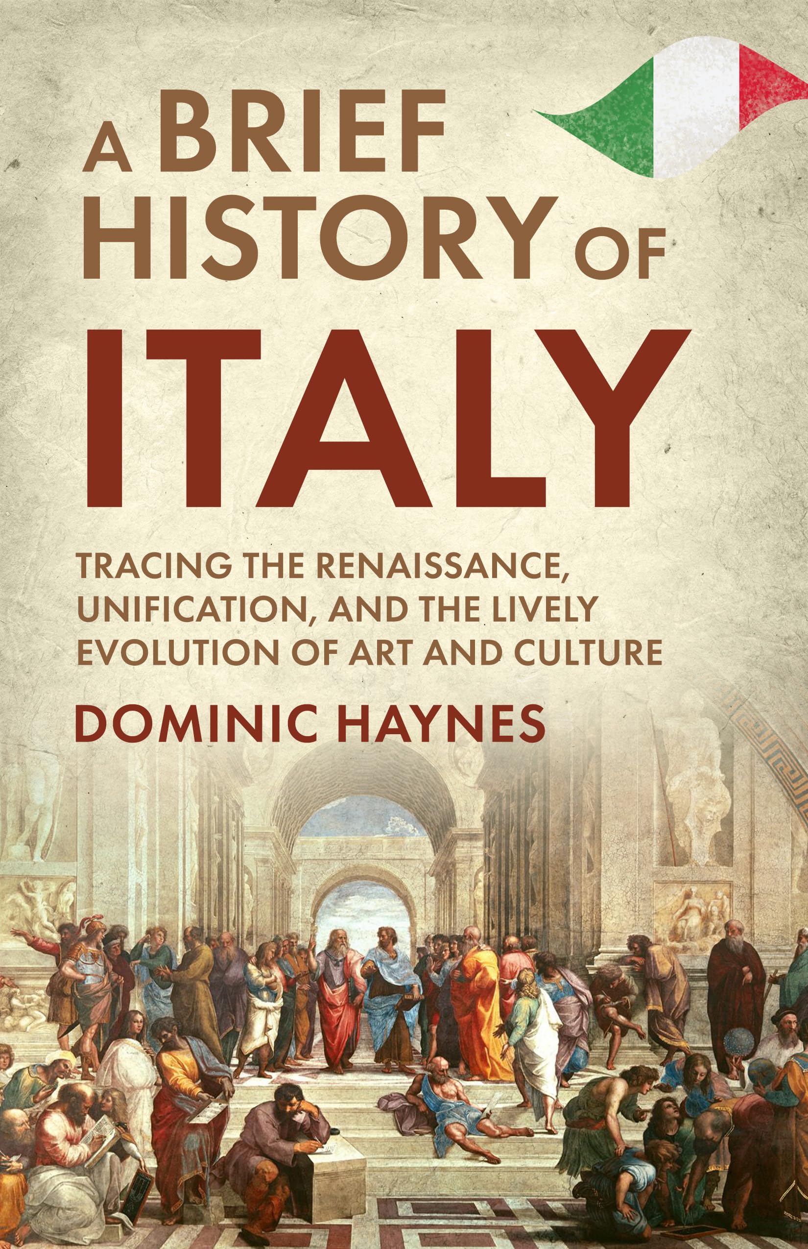 - A Brief History of Italy: Tracing the Renaissance, Unification, and the Lively Evolution of Art and Culture