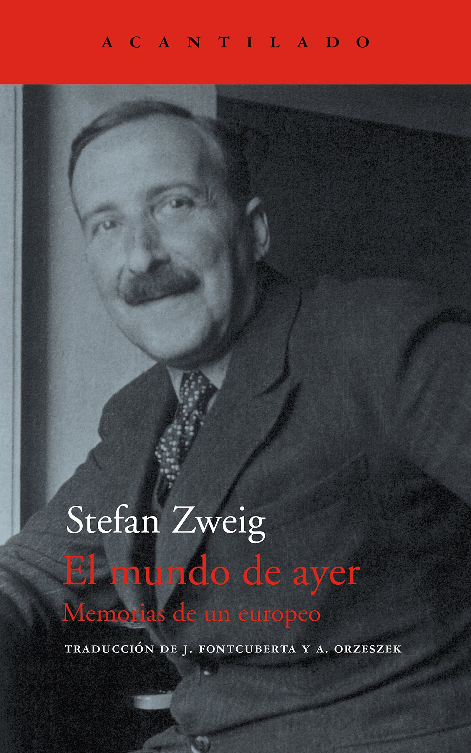 El mundo de ayer: Memorias de un europeo (El Acantilado nº 44) (Spanish Edition)