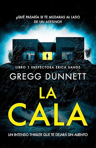 La Cala Un intenso thriller que te dejará sin aliento (Inspectora Erica Sands n 1) (Spanish Edition)