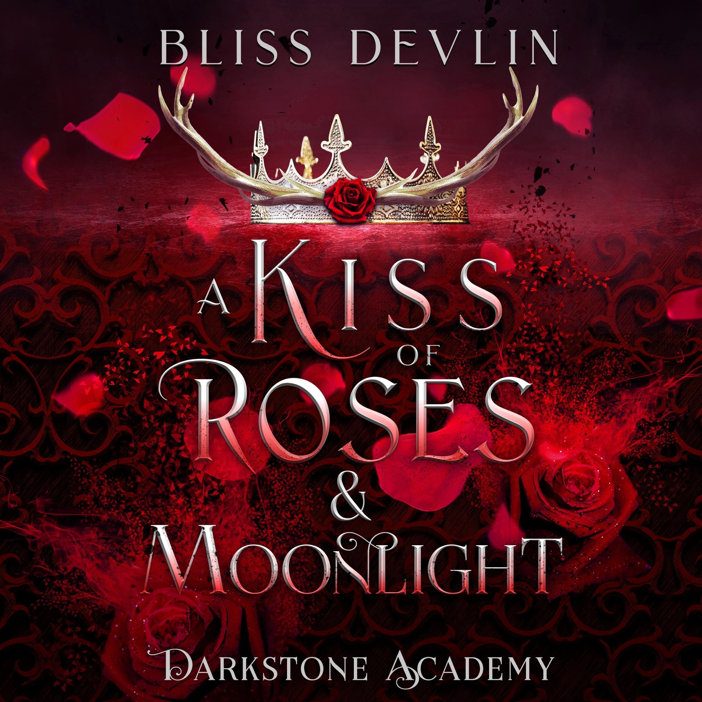 A Kiss of Roses & Moonlight