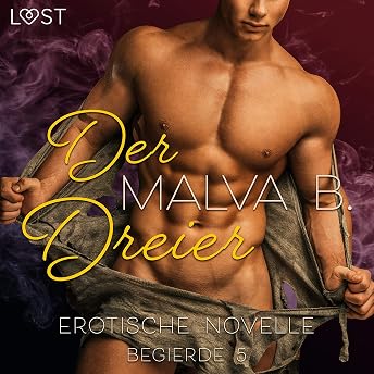 Der Dreier. Erotische Novelle Hörbuch von Malva B. episode artwork
