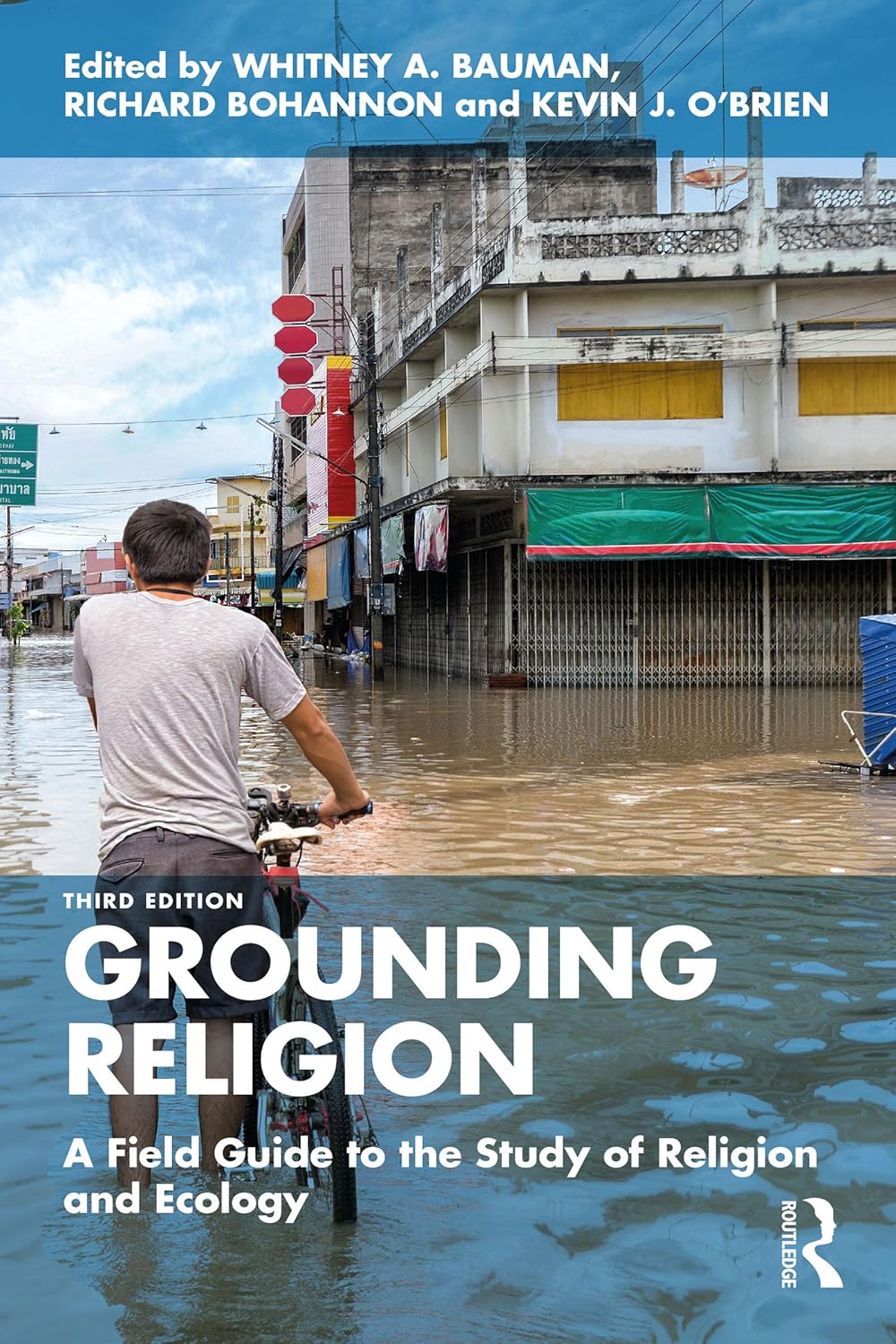 Grounding Religion: A Field Guide to the Study of Religion and Ecology      3rd Edition, Kindle Edition