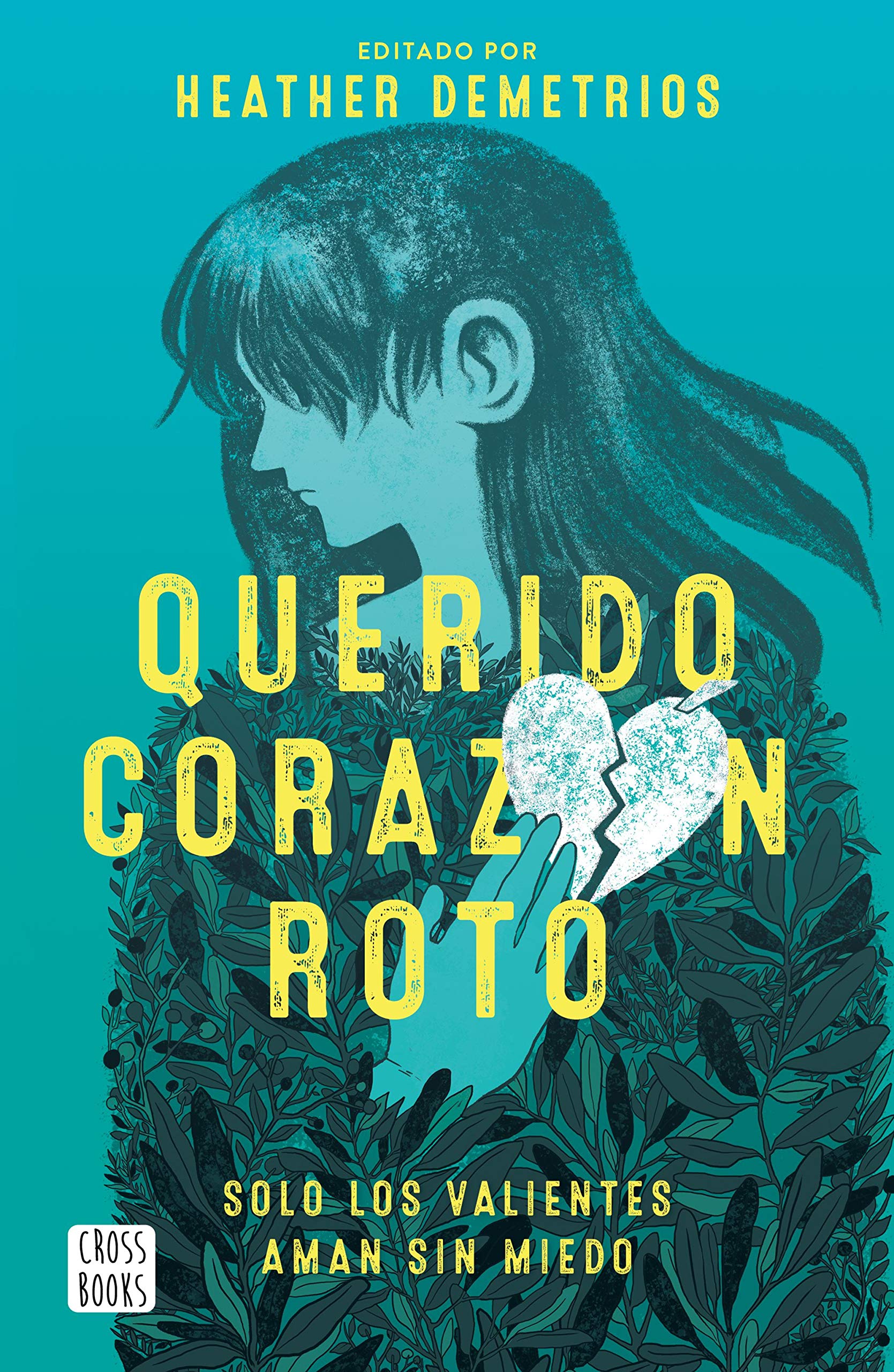 Querido corazón roto (Crossbooks) (Spanish Edition)
