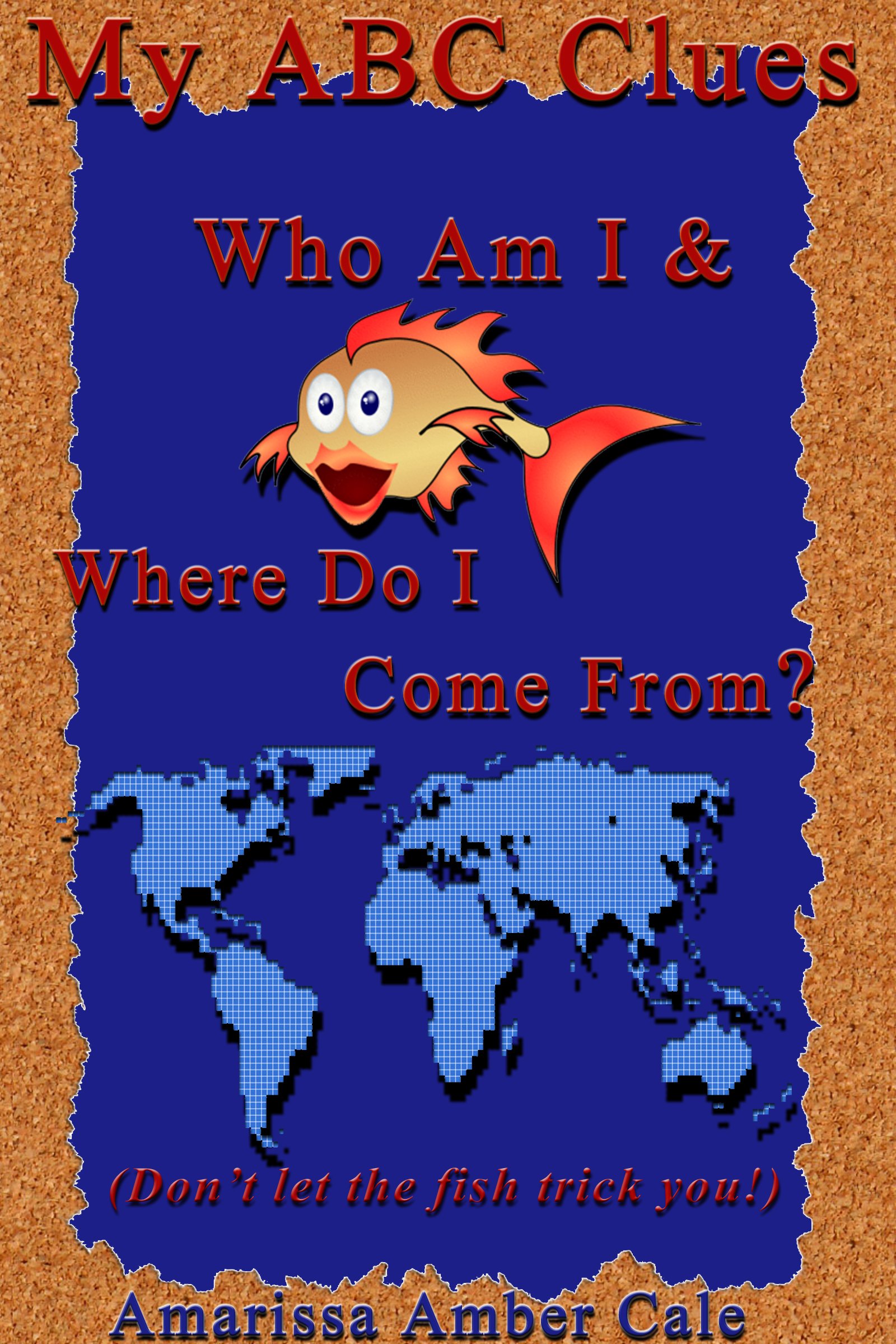 My ABC Clues: Who Am I & Where Do I Come From?