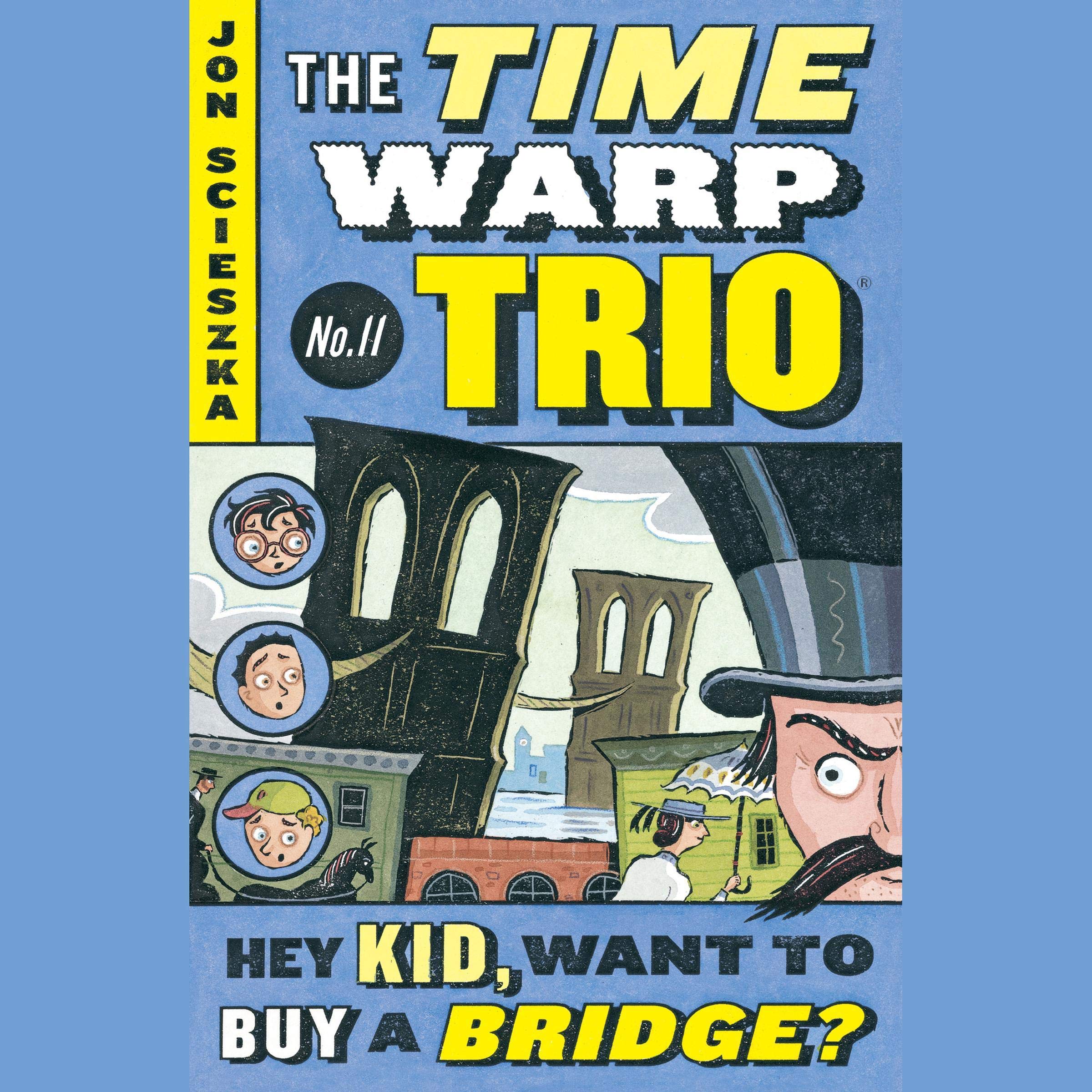 Cover art for Hey Kid, Want to Buy a Bridge? #11