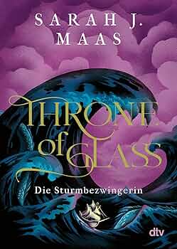 Amazon.com: Throne of Glass 5 – Die Sturmbezwingerin: Roman