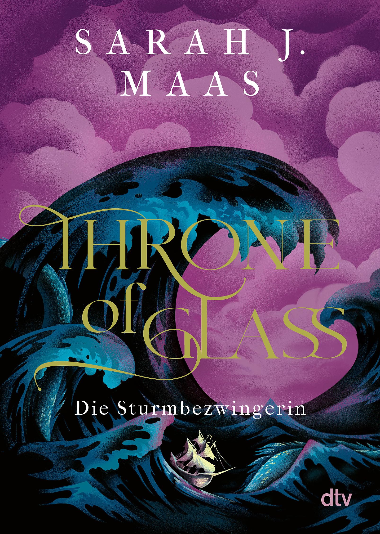 dtv Throne of Glass – Die Sturmbezwingerin: Roman