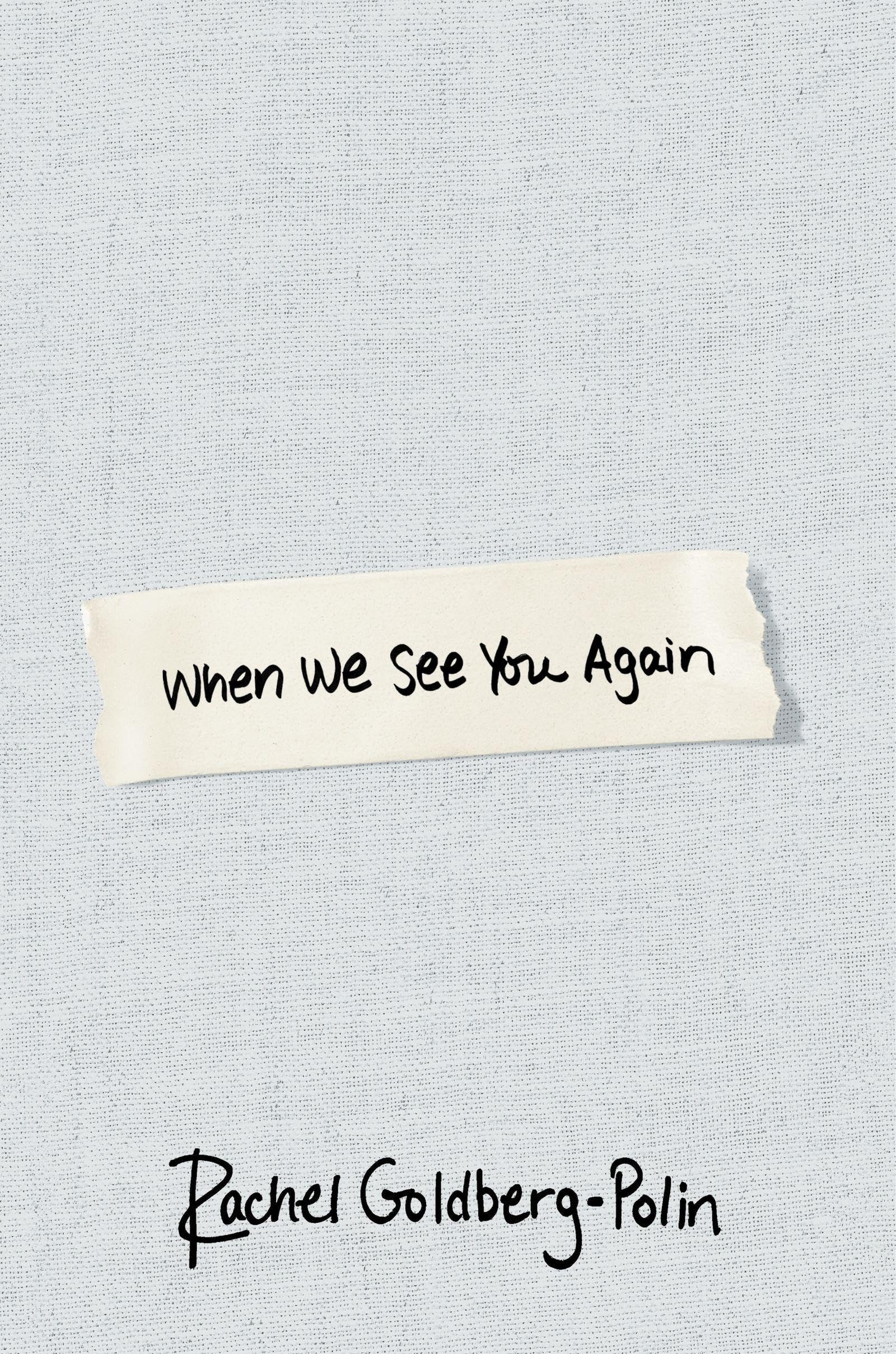When We See You Again by Rachel Goldberg-Polin - 9780349022413