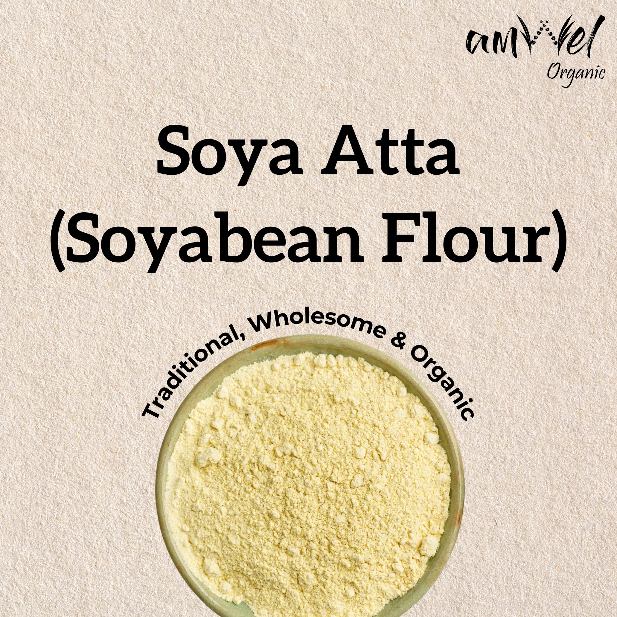 Amwel Organic Soyabean Atta | Soya Flour | 450g x 3pc | High Protein and Fiber Rich Food For Diet and Weight Management | 1.35kg | Vaccum Packed - Image 6 thumbnail