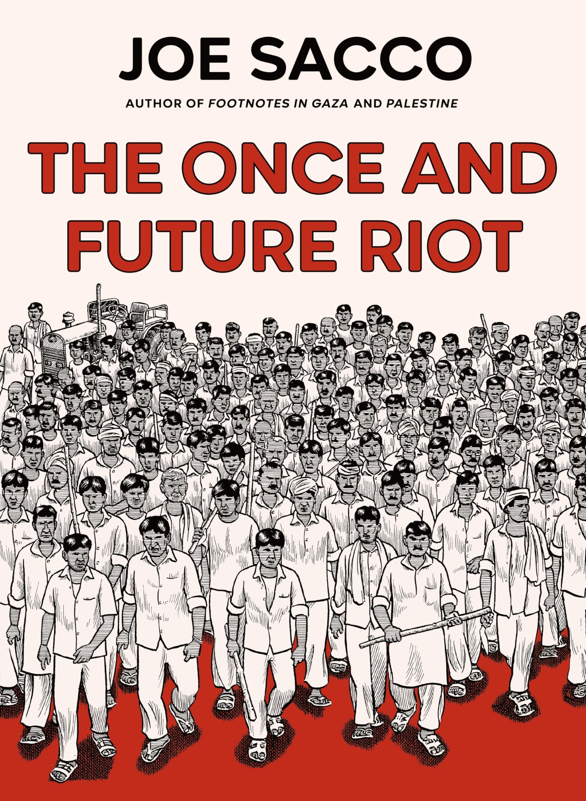 The Once and Future Riot by Joe Sacco Hardback