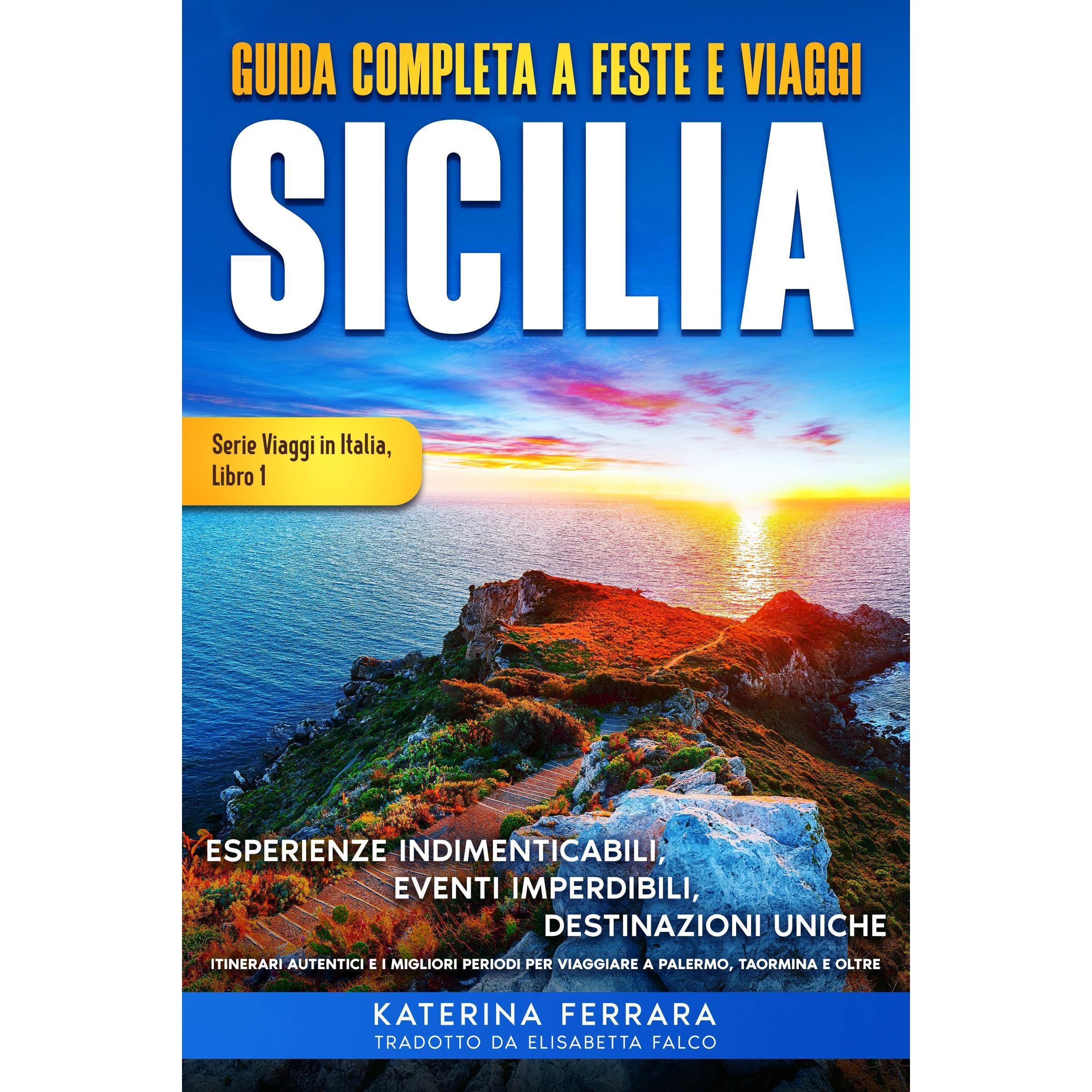 Guida Completa a Feste e Viaggi Sicilia