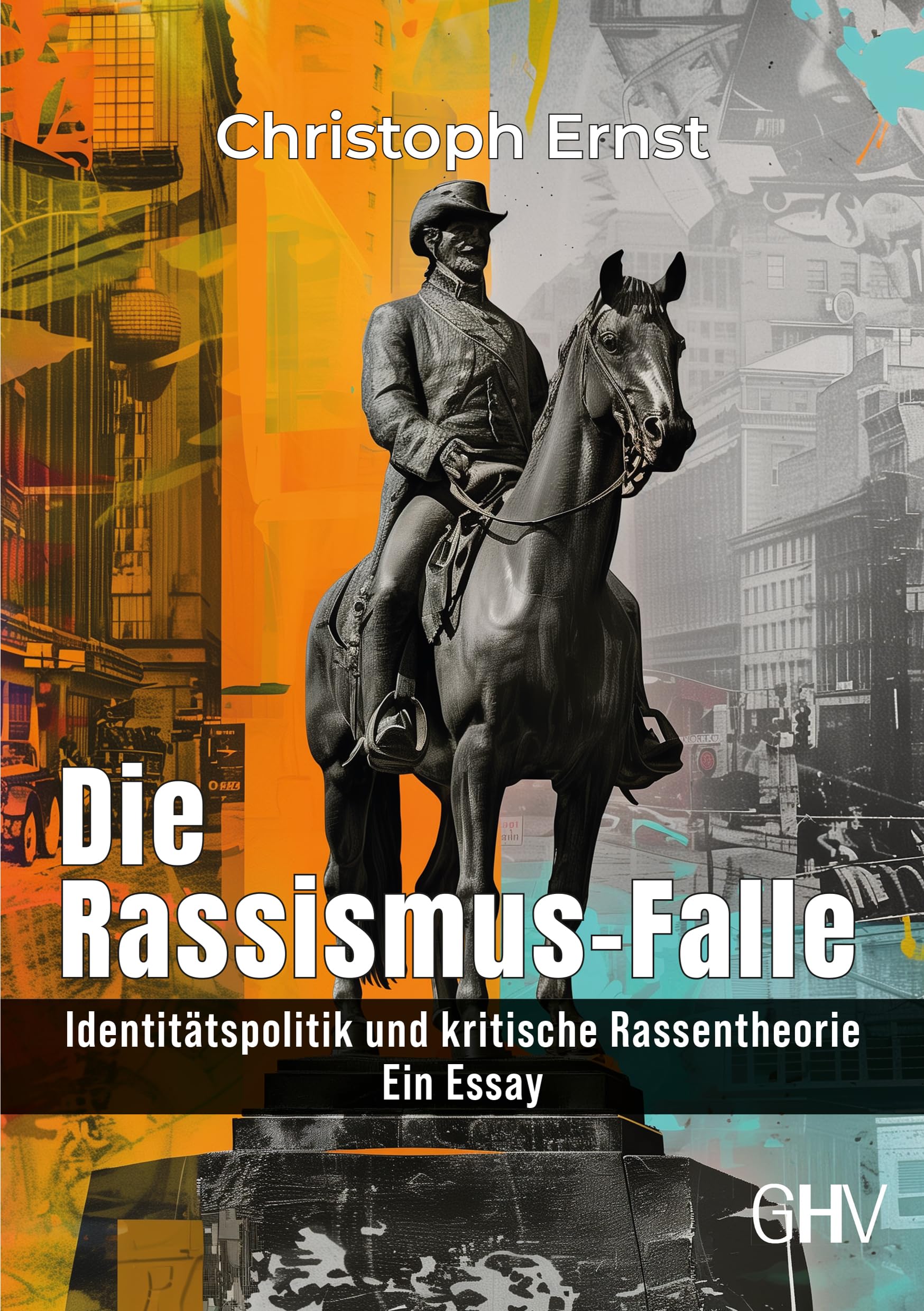 Die Rassismus-Falle: Identitätspolitik und kritische Rassentheorie - Ein Essay- Ein Essay