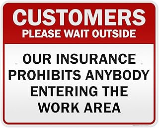 Customers Please Wait Outside Our Insurance Prohibits Anybody Entering The Work Area Sign, 24x30 Inches, 3M EGP Reflective .080 Aluminum, Fade Resistant, Made in USA by My Sign Center
