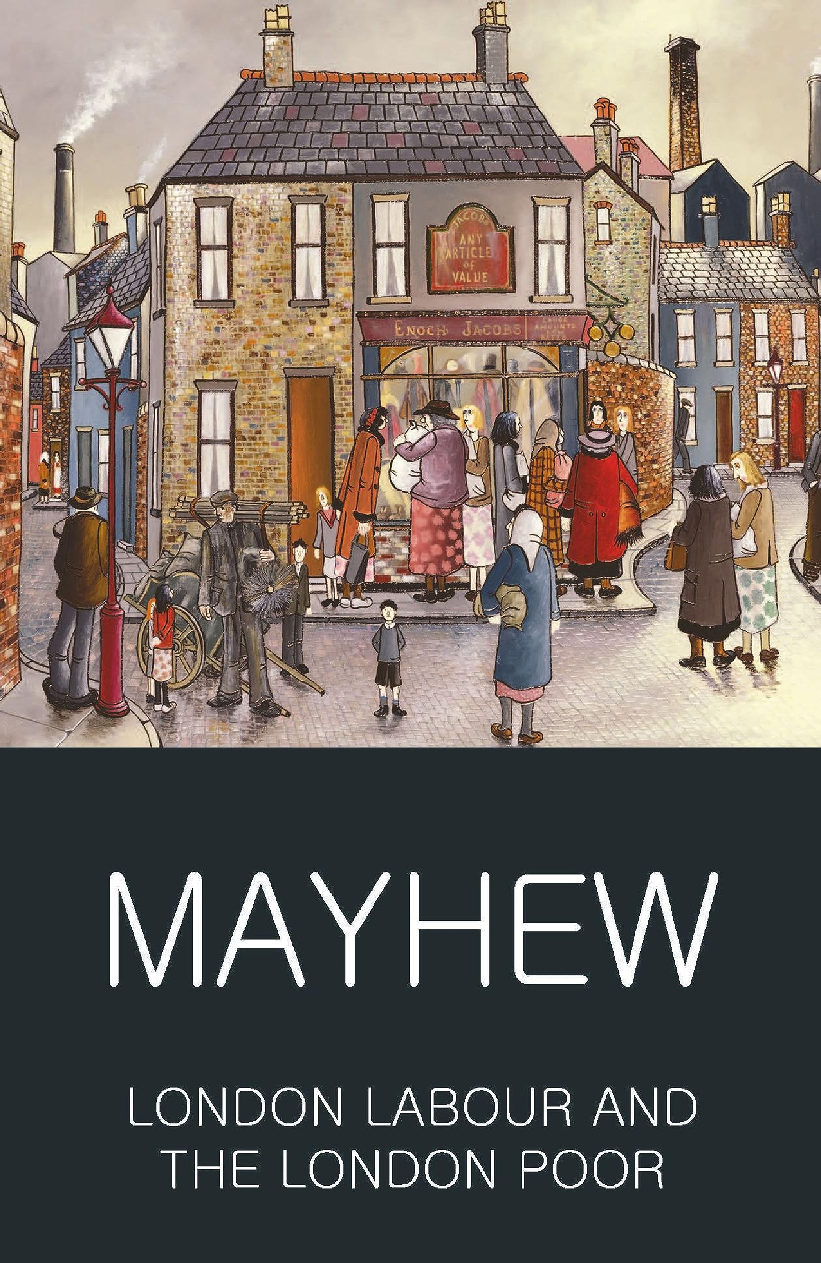 London Labour and the London Poor (Classics of World Literature)-Henry Mayhew,