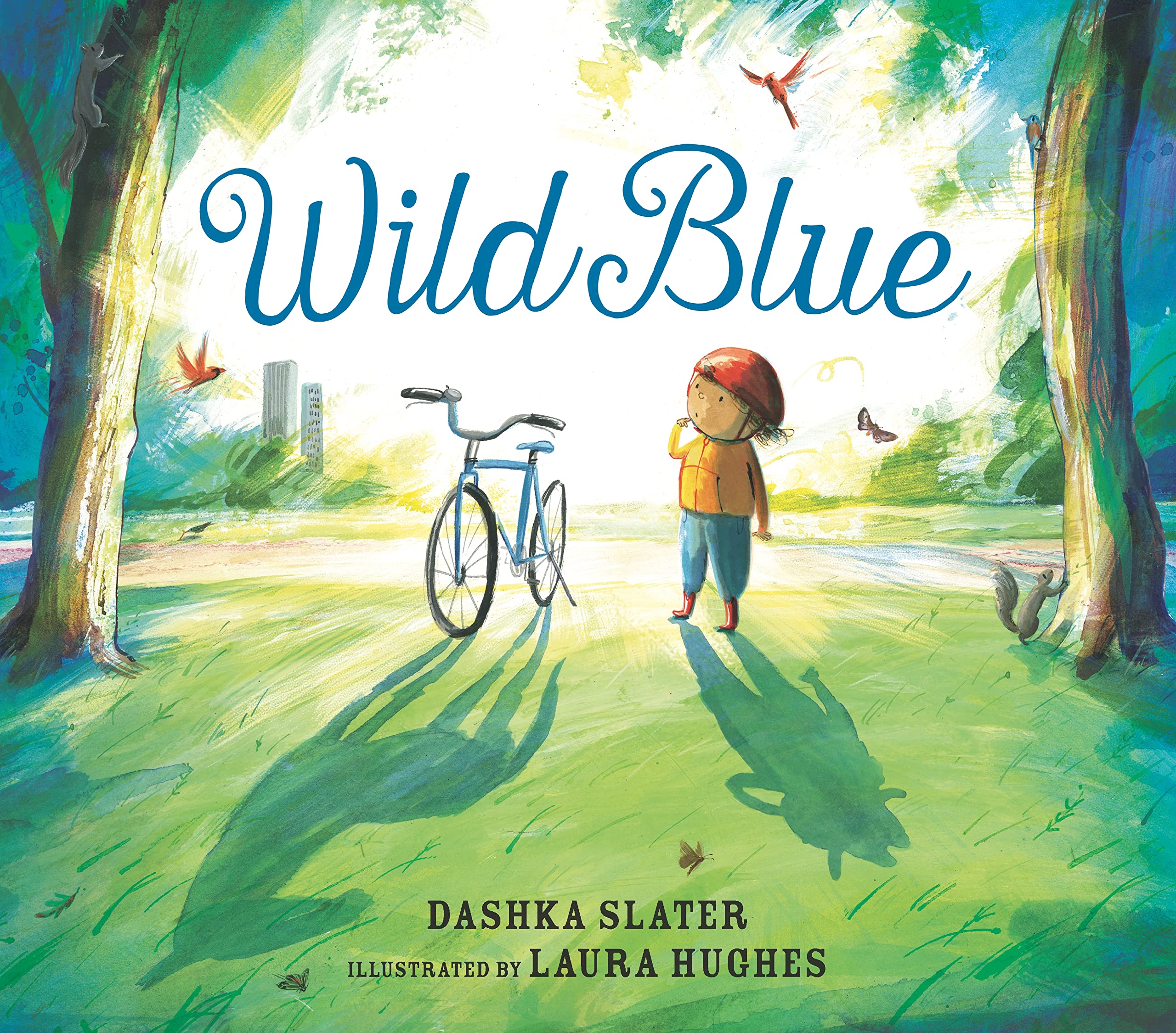 Wild Blue: Taming a Big-Kid Bike: An encouraging story of tackling new experiences with creativity and patience