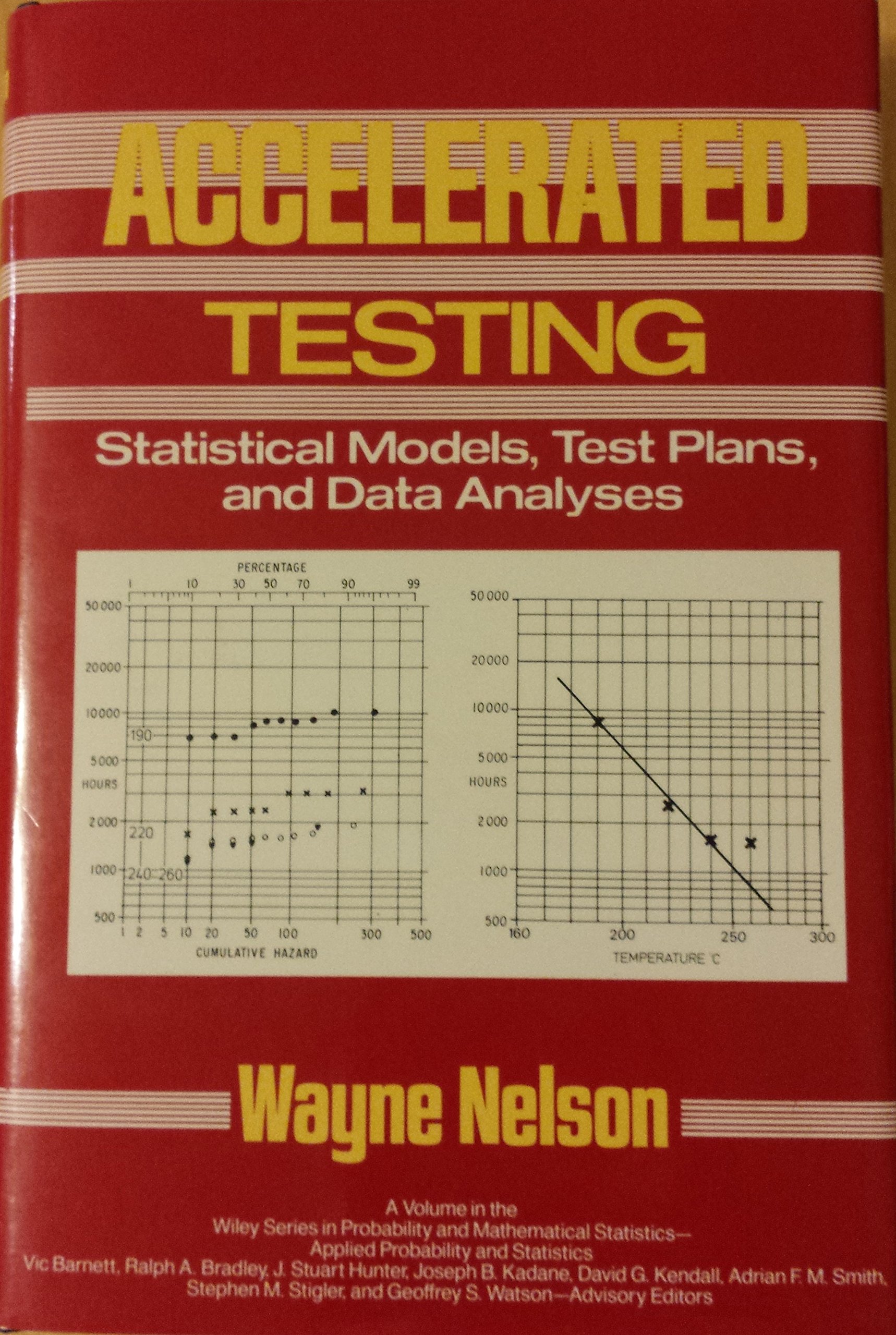 Accelerated Testing: Statistical Models, Test Plans, and Data Analysis (Wiley Series in Probability and Statistics)