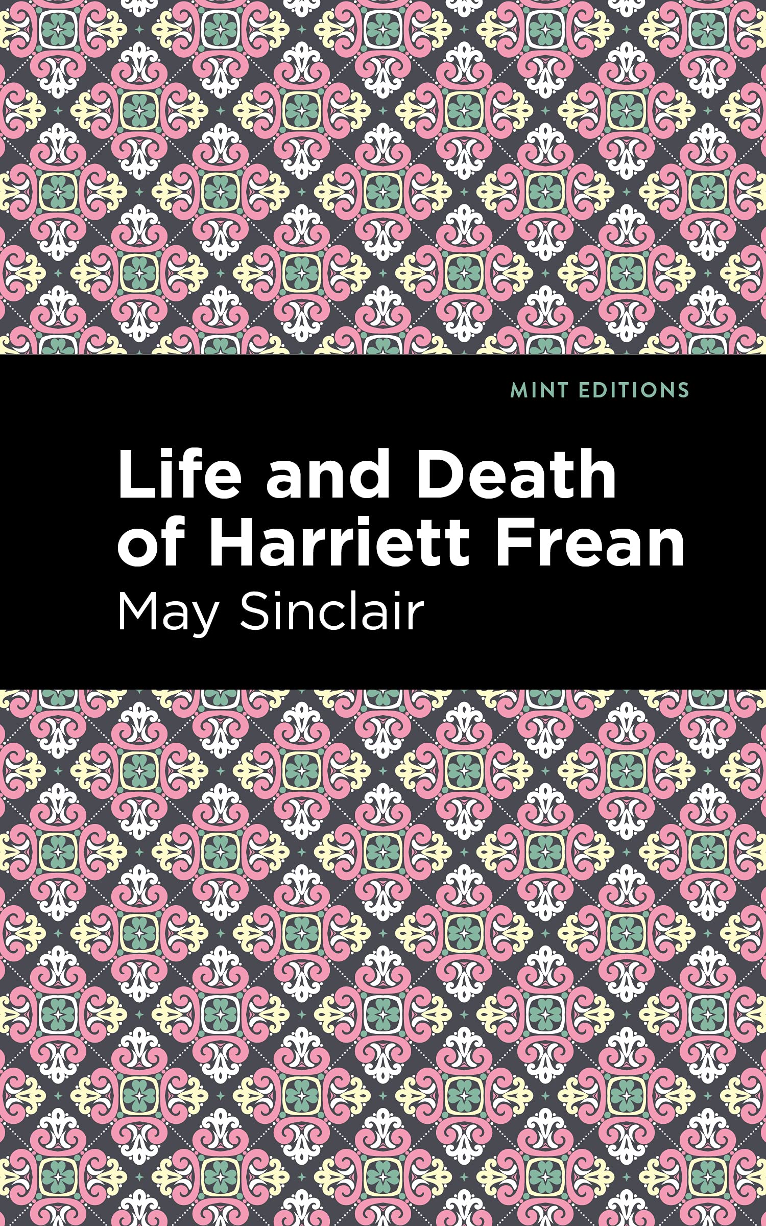 Life and Death of Harriett Frean (Mint Editions (Women Writers))
