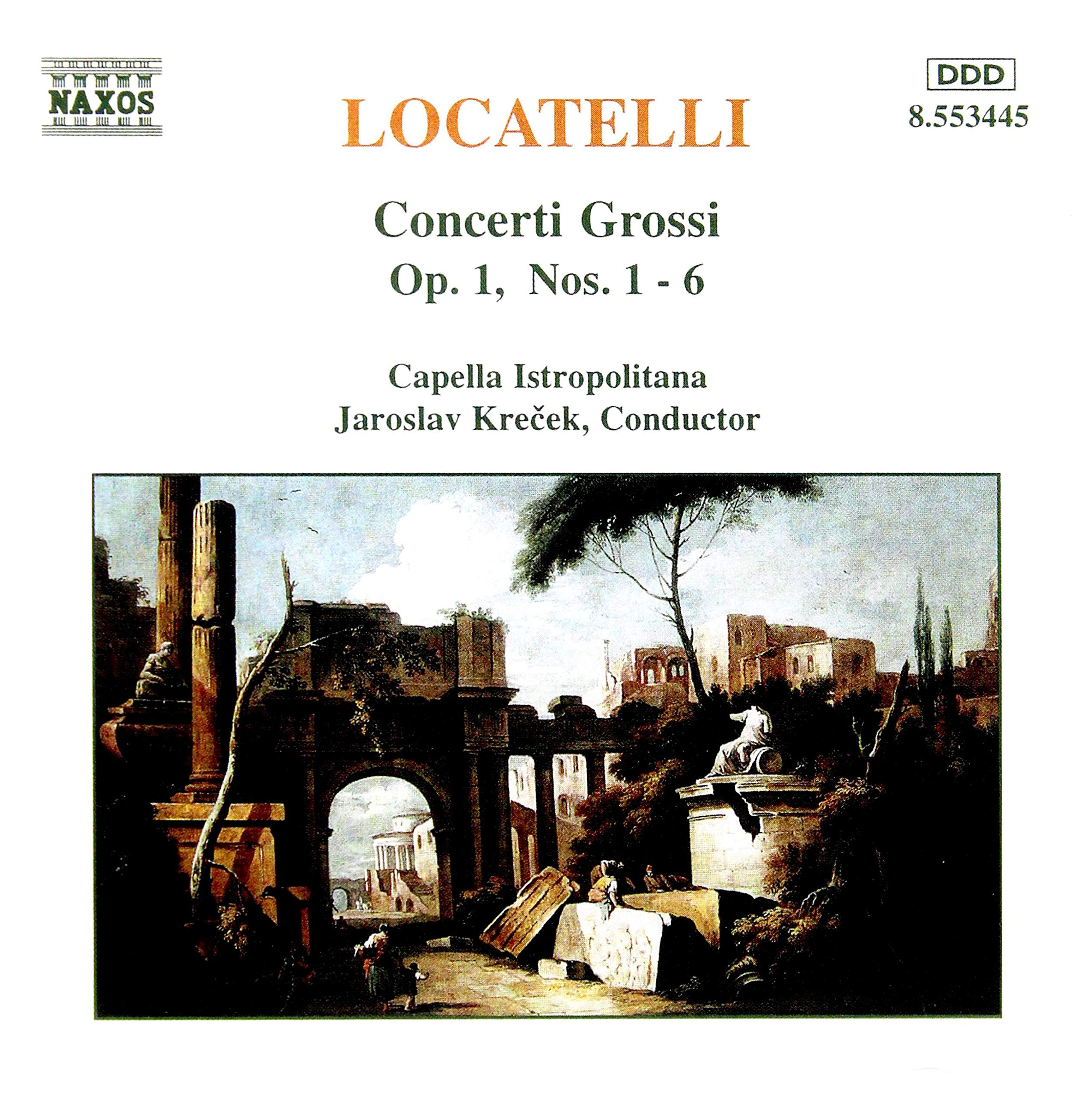LOCATELLI: Concerti Grossi Op. 1, Nos. 1- 6
