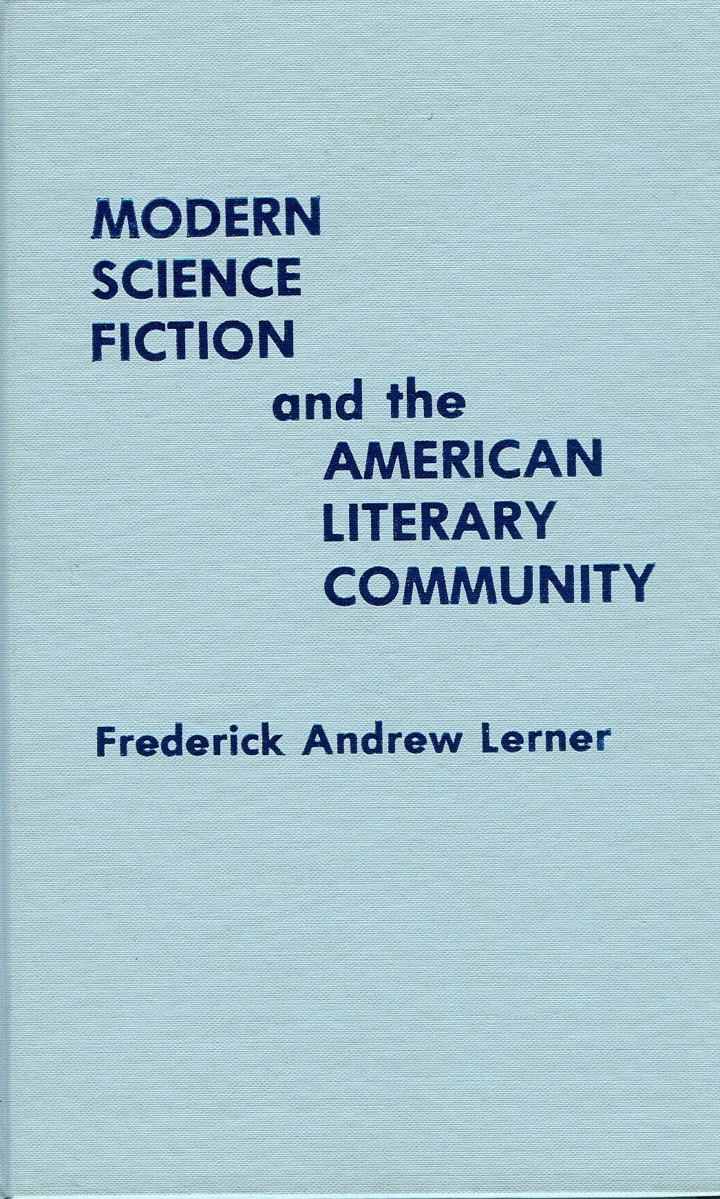 Modern Science Fiction & the American Literary Community