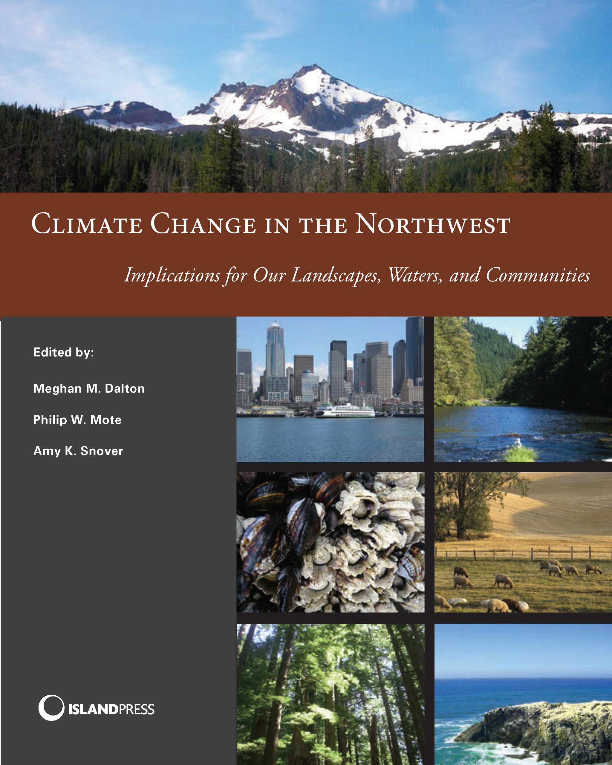 Climate Change in the Northwest: Implications for Our Landscapes, Waters, and Communities (NCA Regional Input Reports)
