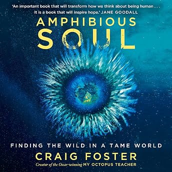 Amphibious Soul Audiobook by Craig Foster episode artwork