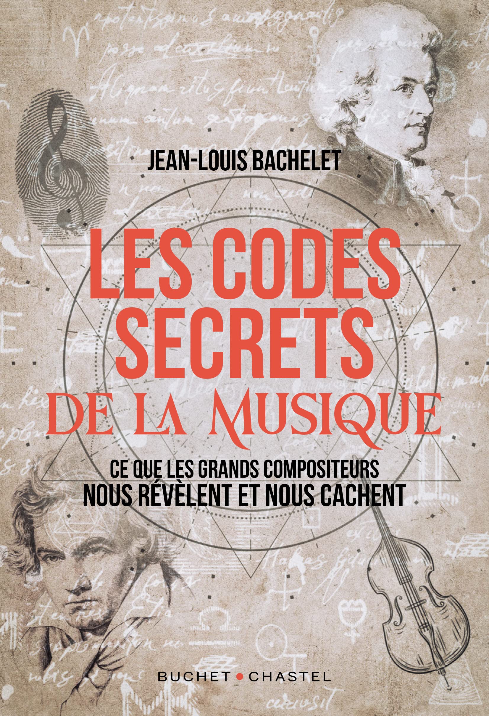 Les codes secrets de la musique : le livre révélation sur les grands compositeurs de l'histoire